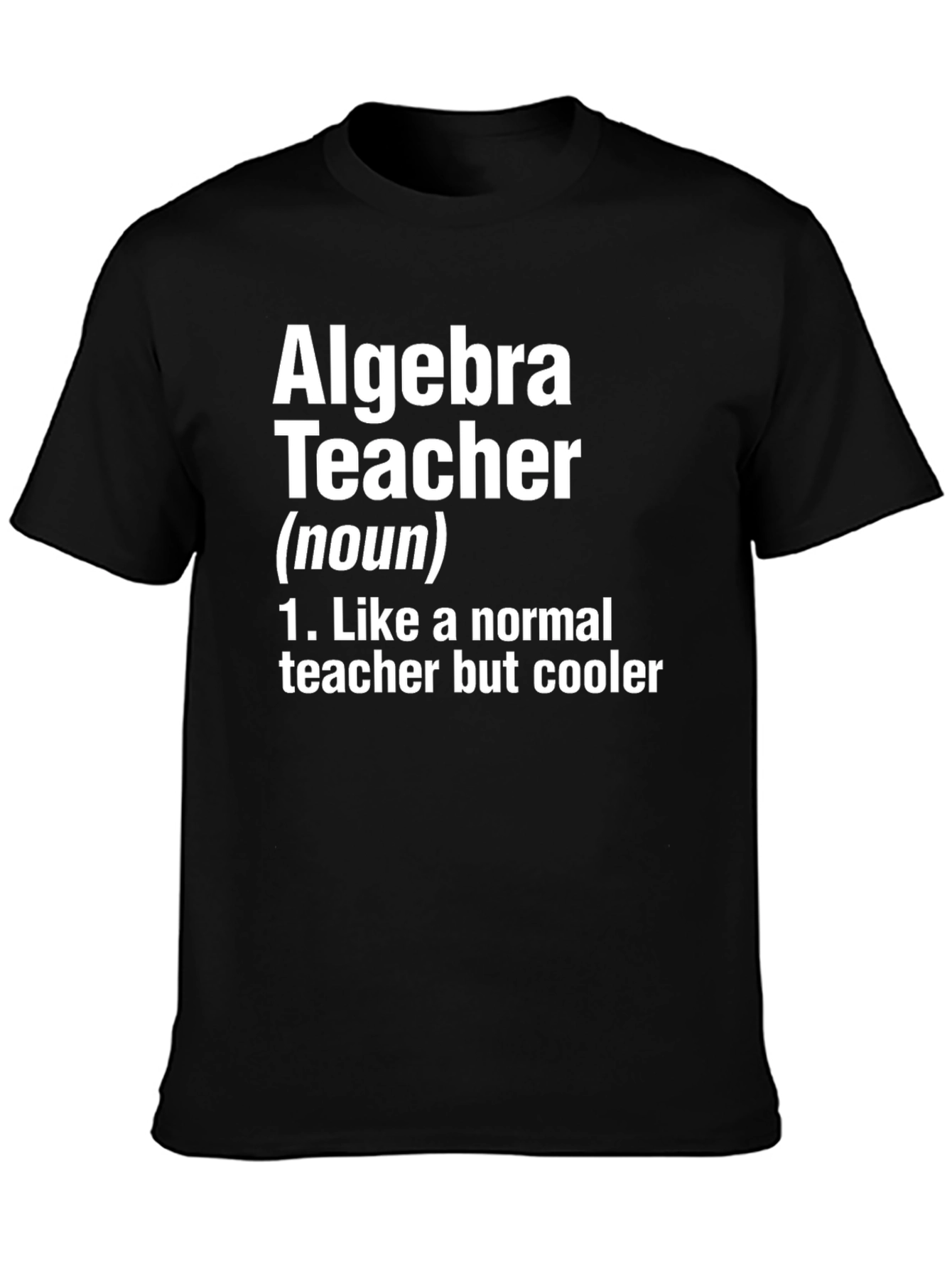 Algebra Teacher Funny Definition T-Shirt