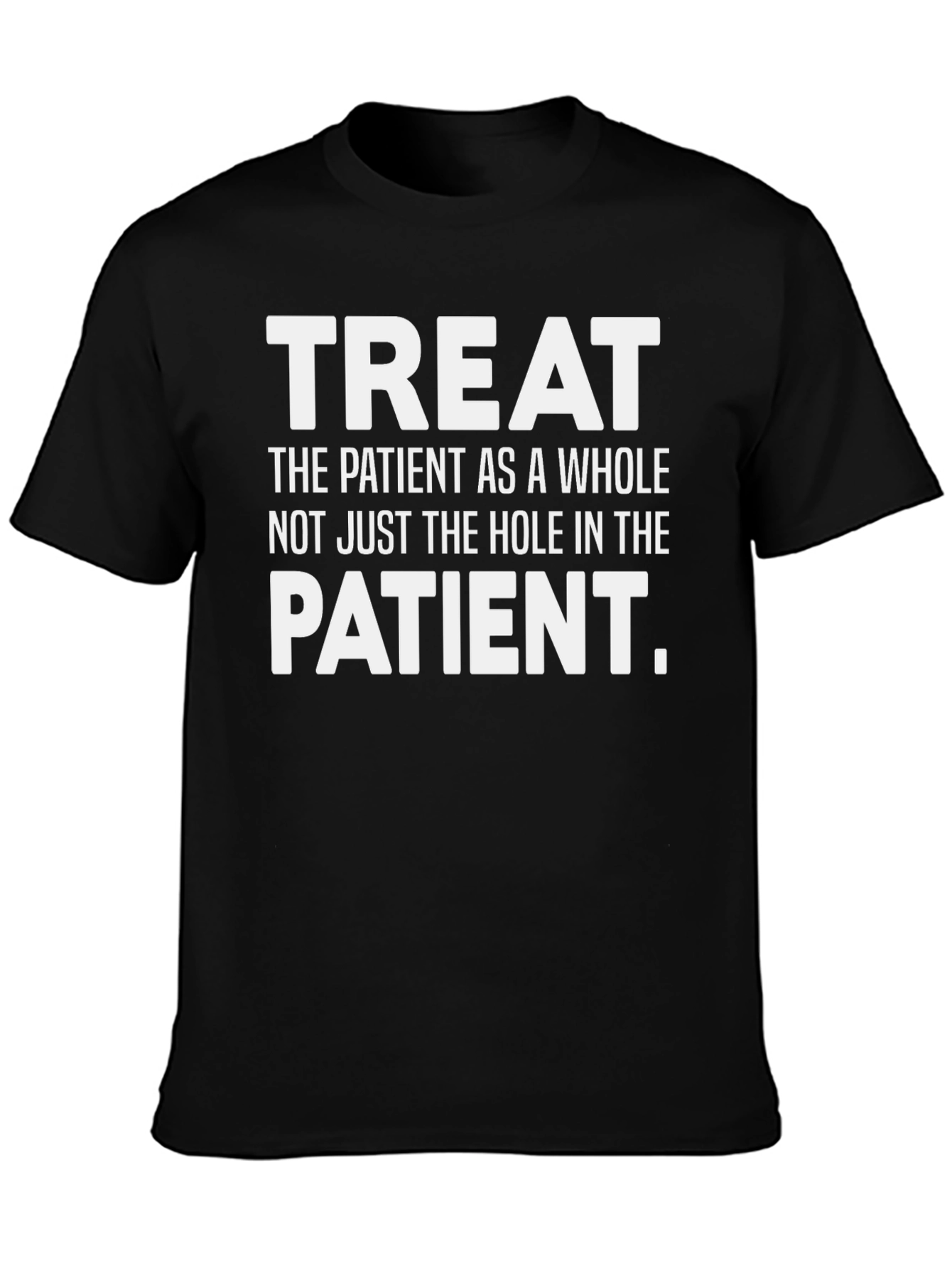 Treat The Patient Black T-Shirt