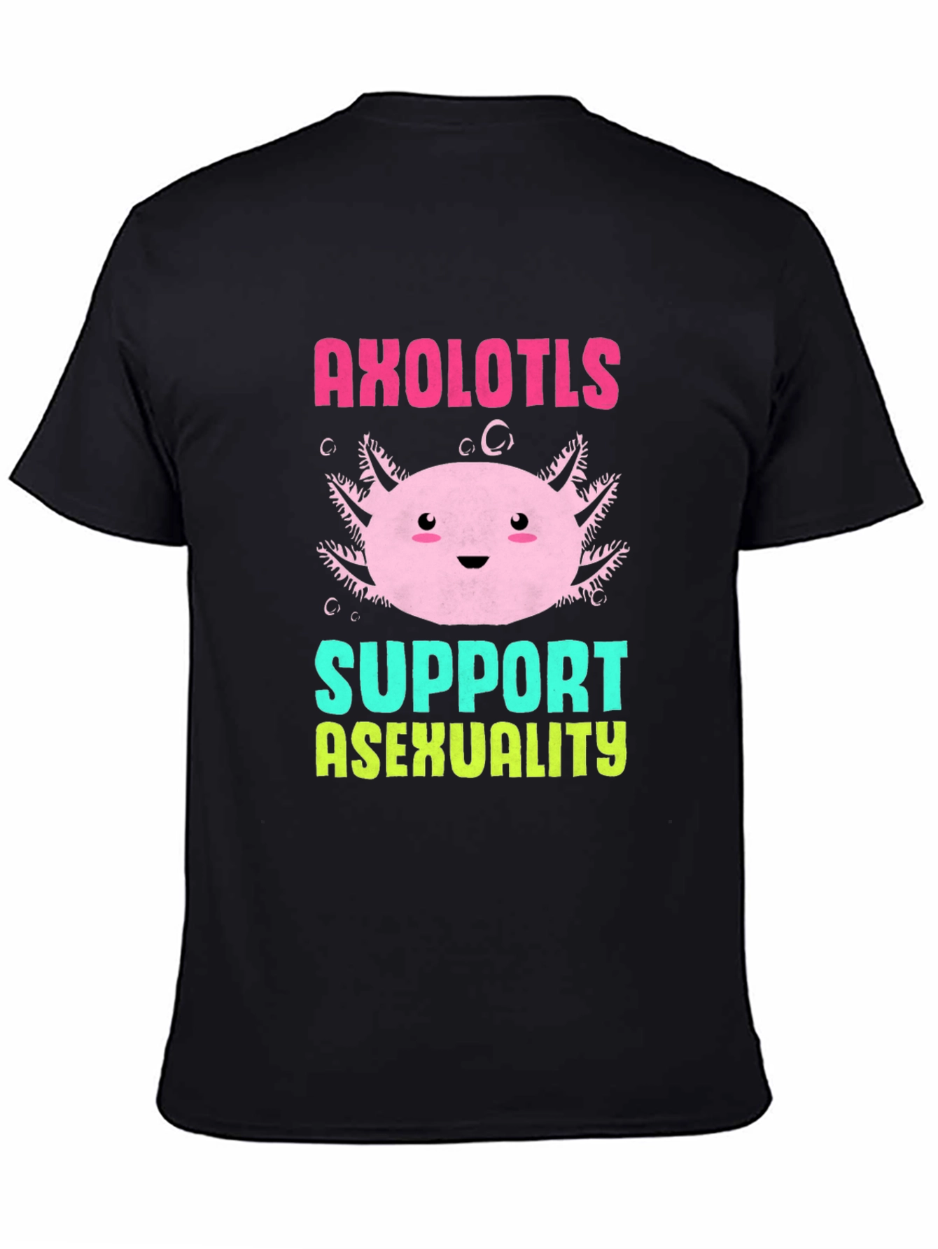 Axolotls Support Asexuality Black T-Shirt