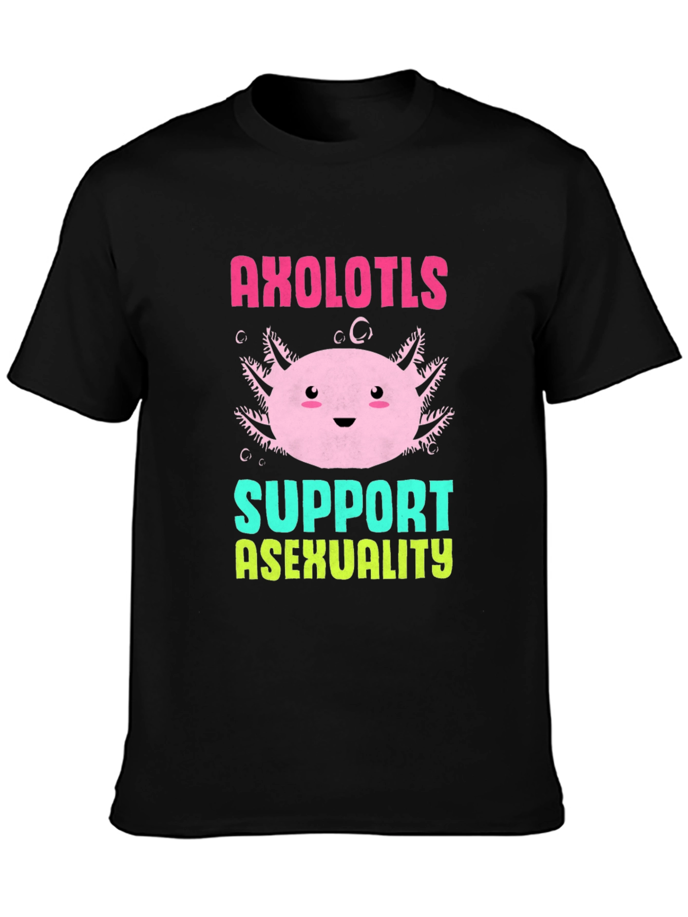 Axolotls Support Asexuality Black T-Shirt