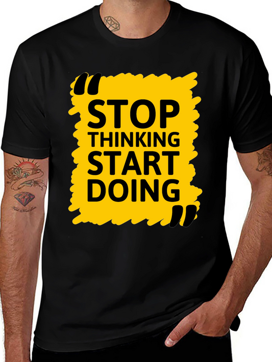 Stop Thinking Start Doing Black Graphic Tee