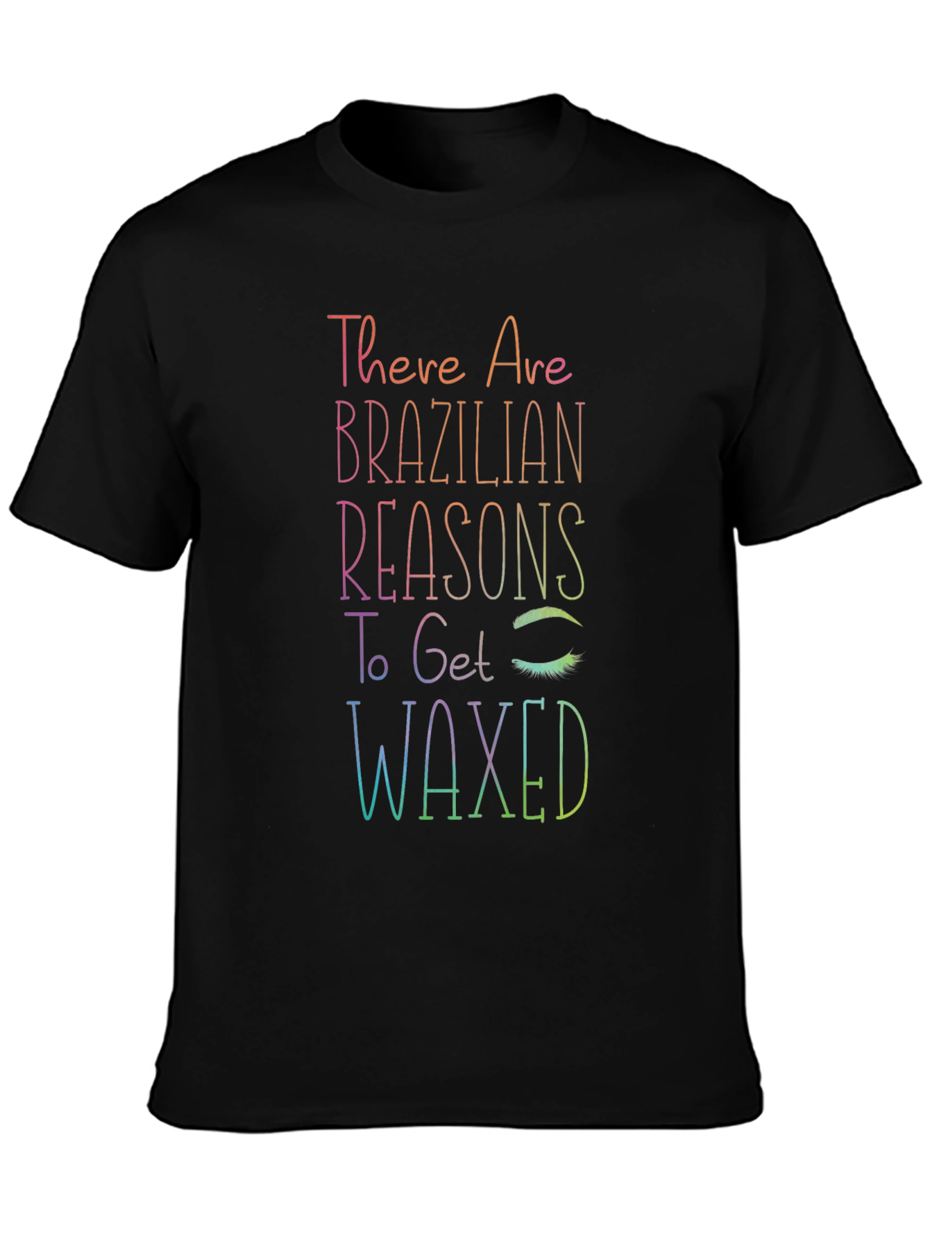 Brazilian Wax Reasons Graphic Tee - Unisex Black T-Shirt