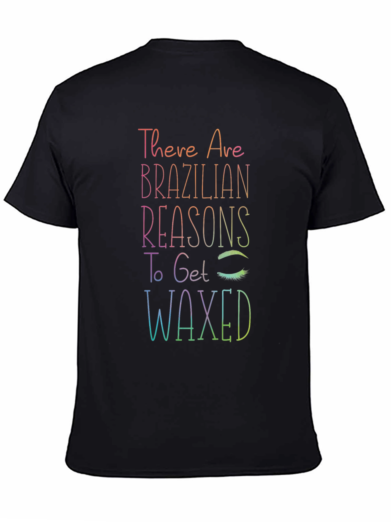 Brazilian Wax Reasons Graphic Tee - Unisex Black T-Shirt