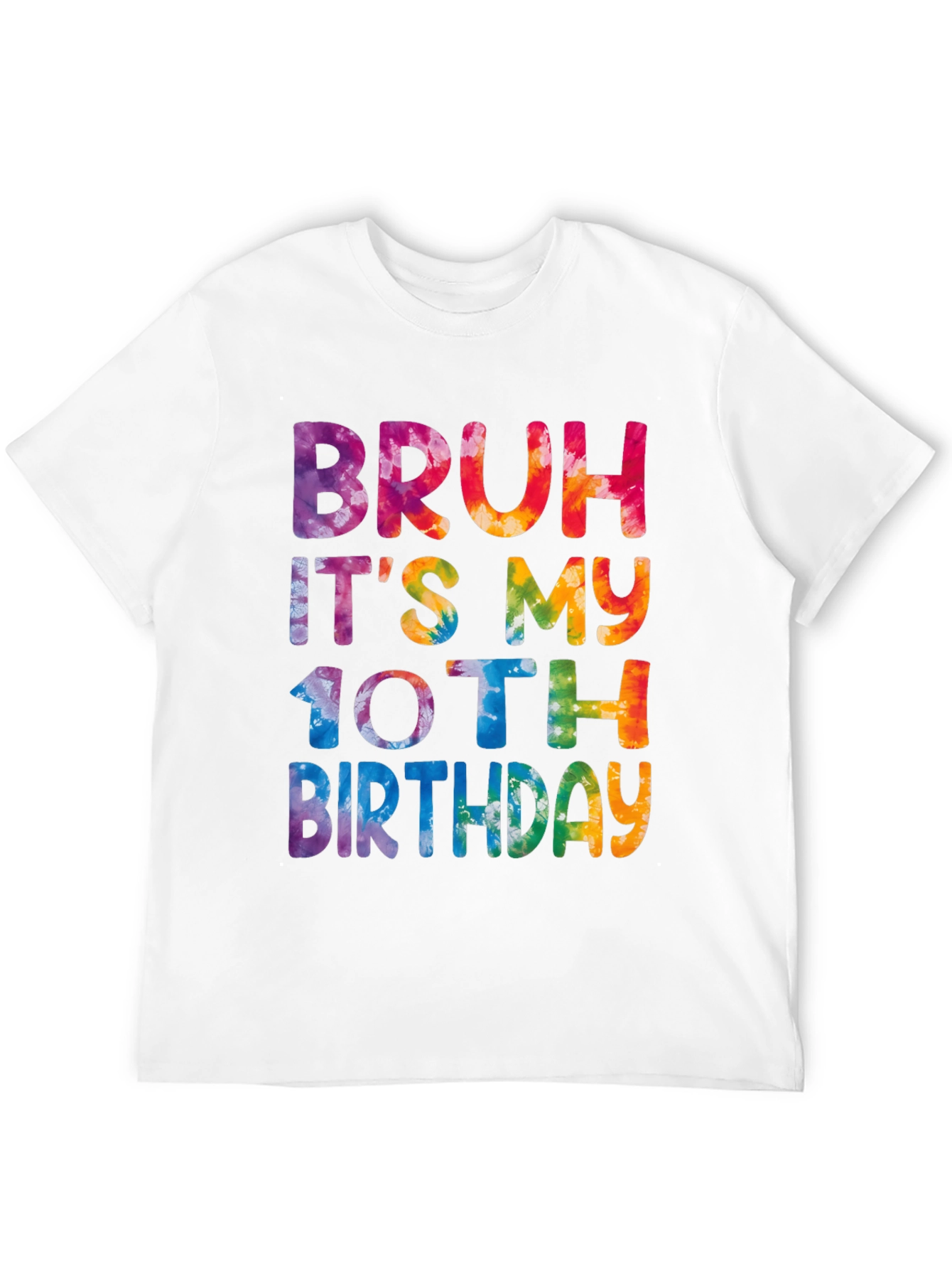 Bruh Its My 10th Birthday Tie-Dye Graphic Tee