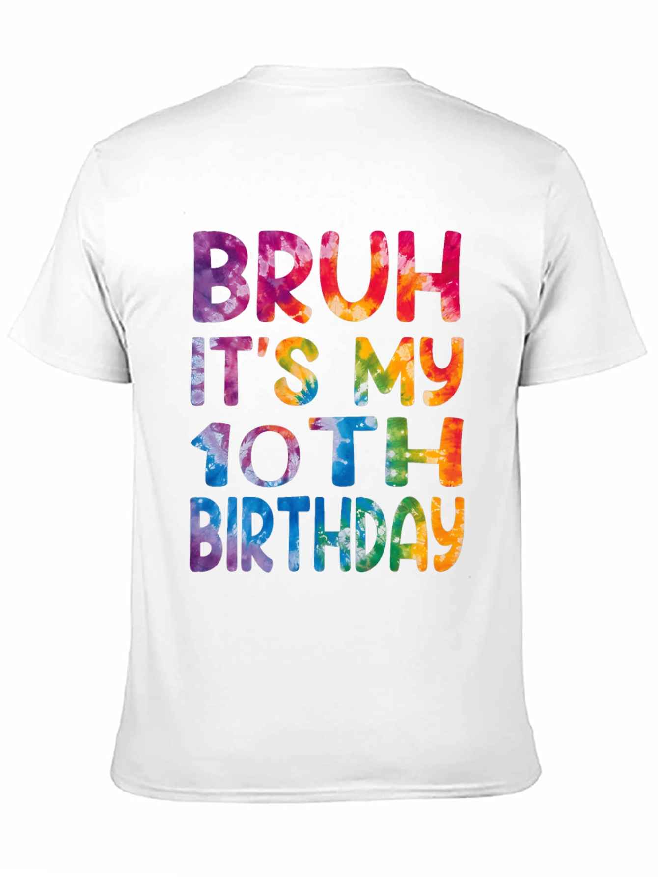 Bruh Its My 10th Birthday Tie-Dye Graphic Tee