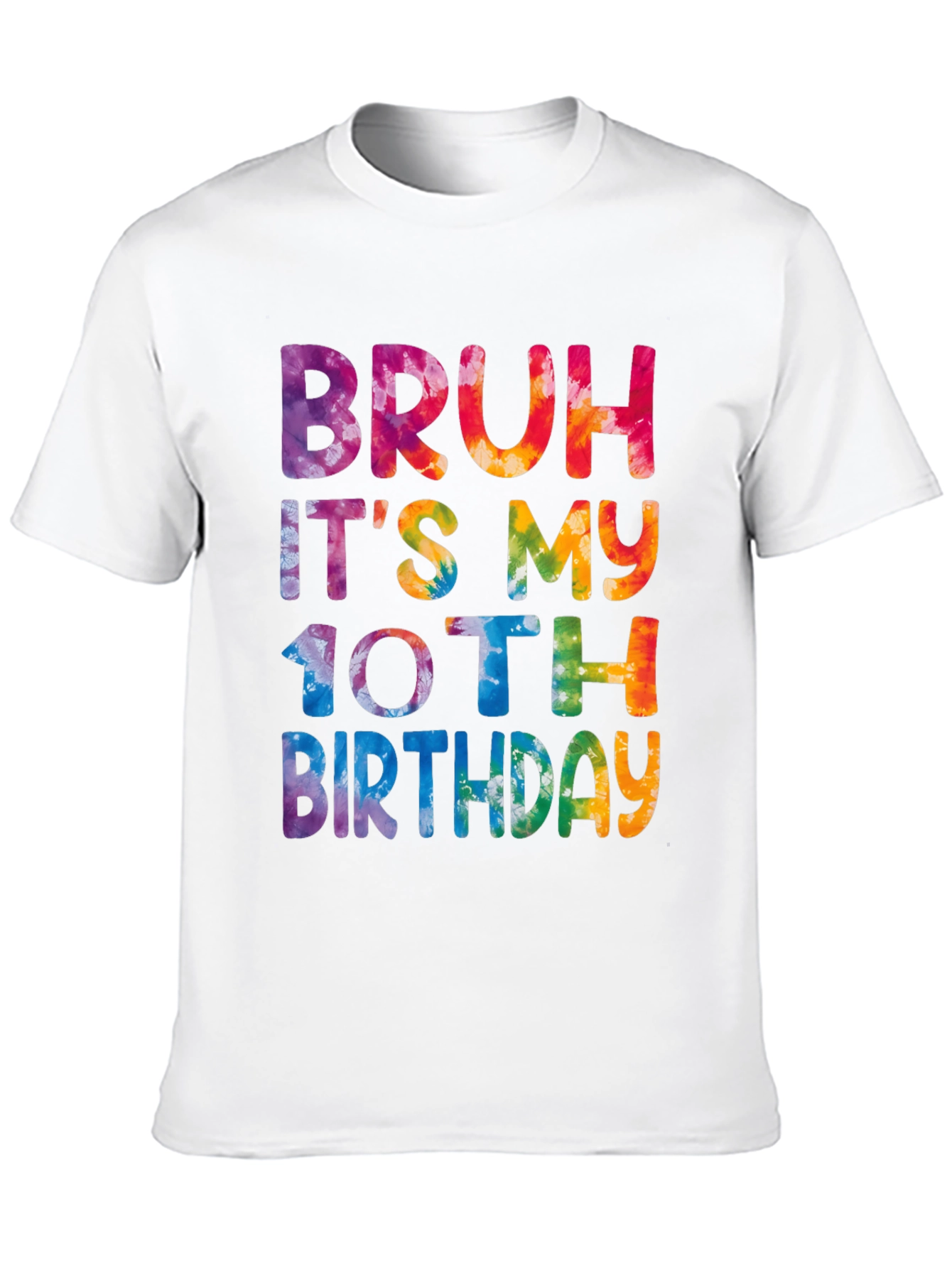 Bruh Its My 10th Birthday Tie-Dye Graphic Tee