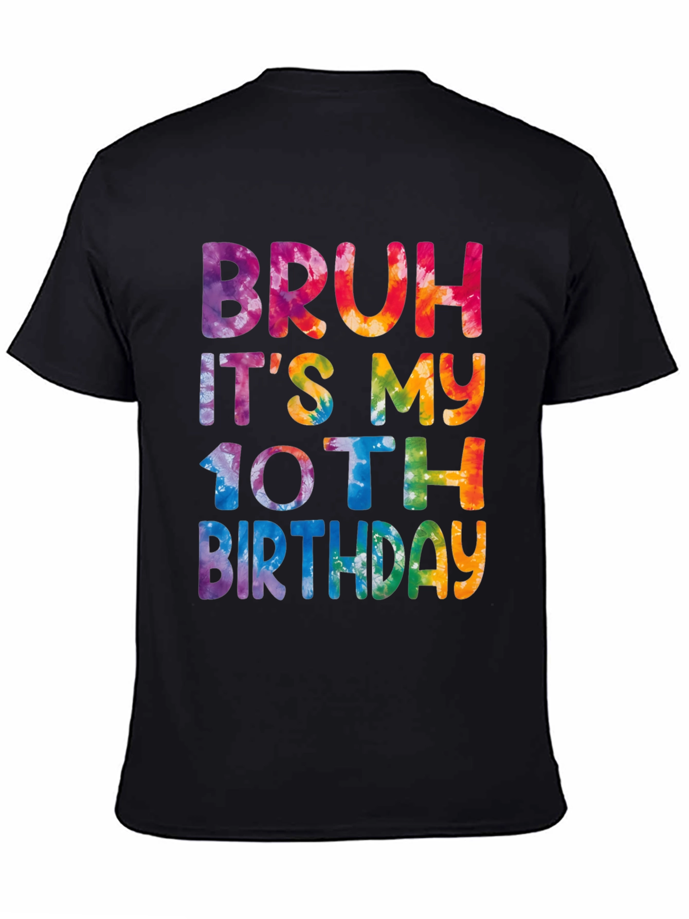 Bruh Its My 10th Birthday Tie-Dye Graphic Tee