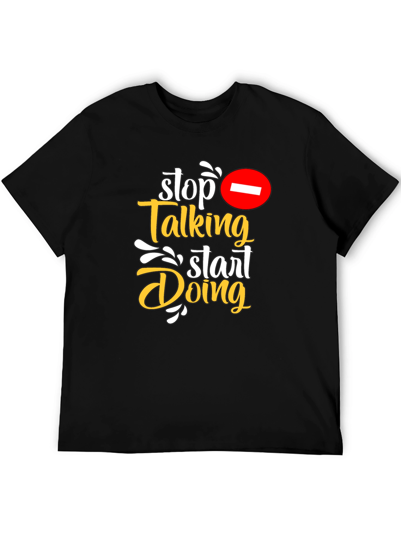 Stop Talking Start Doing Graphic Tee
