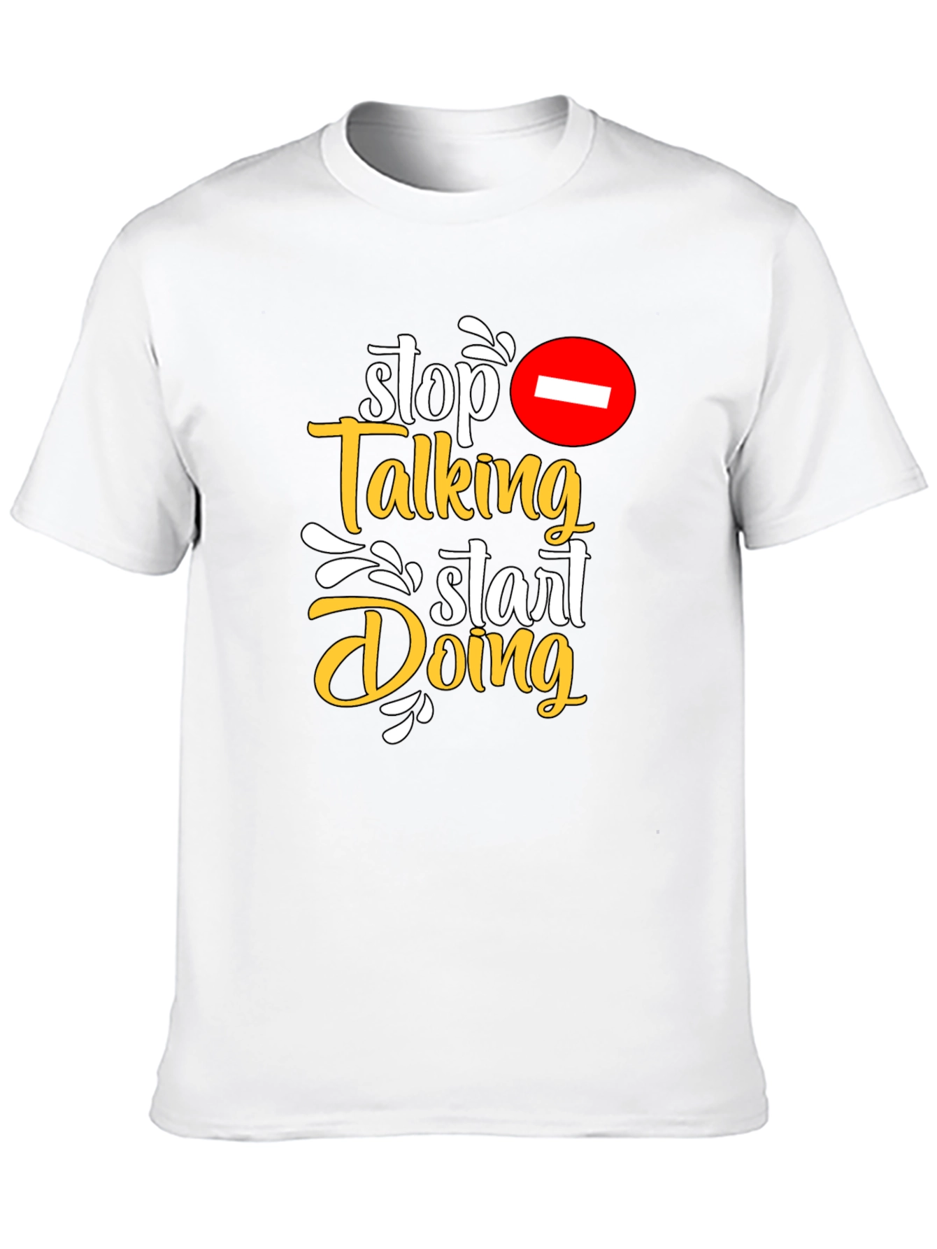 Stop Talking Start Doing Graphic Tee
