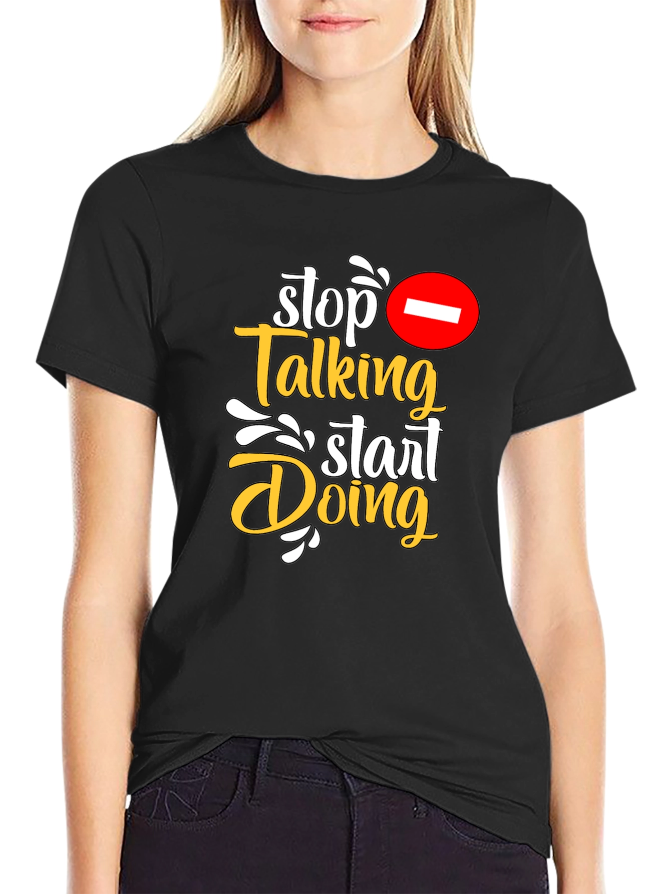 Stop Talking Start Doing Graphic Tee
