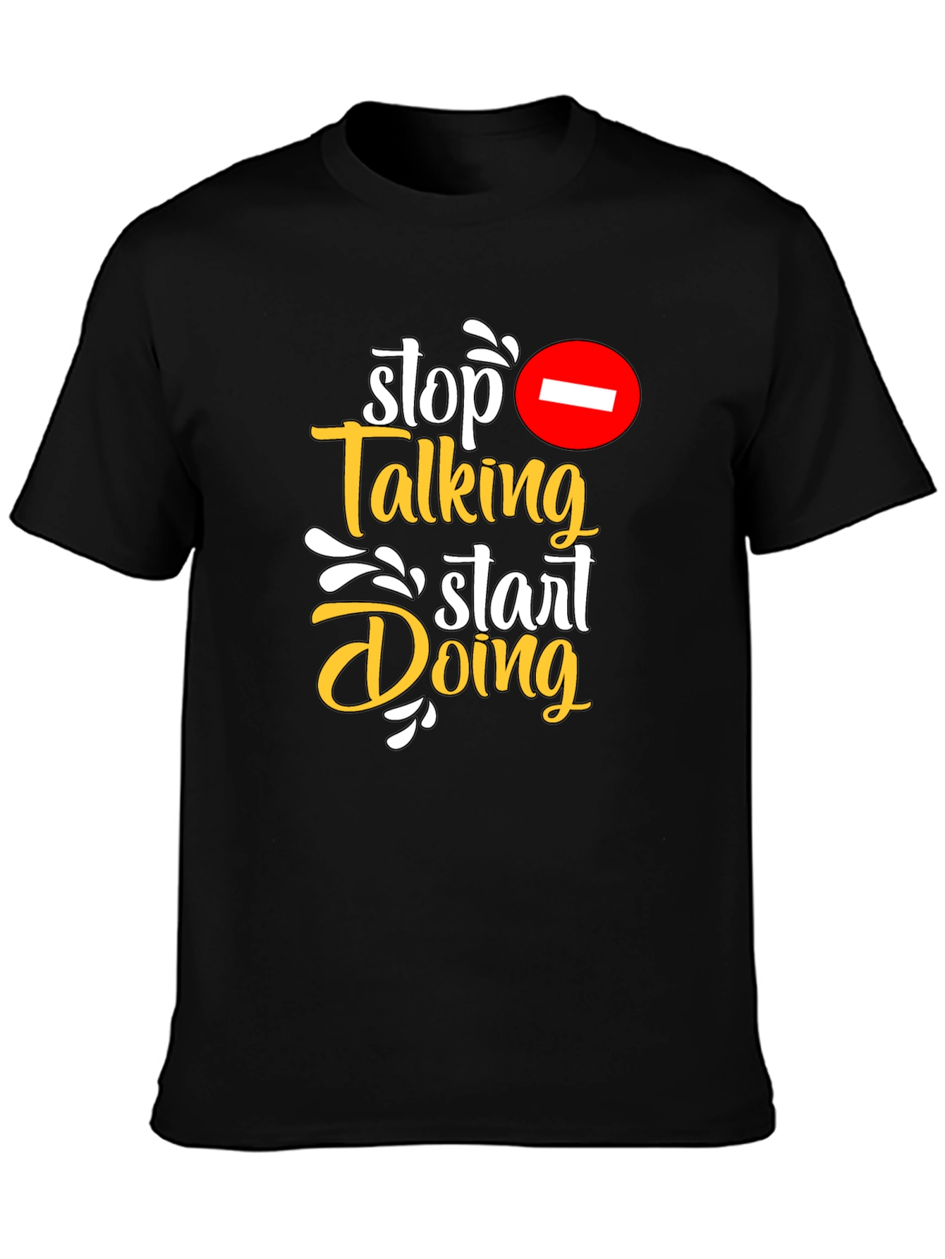 Stop Talking Start Doing Graphic Tee