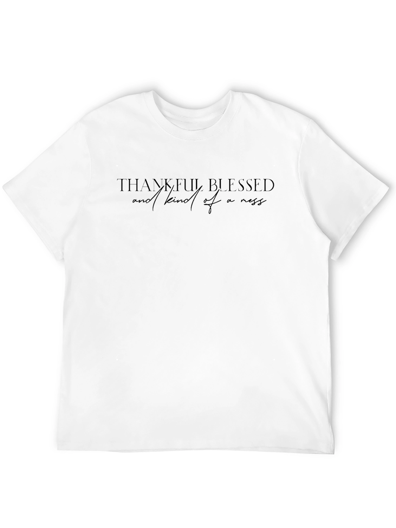 Thankful Blessed & Kind of a Mess T-Shirt
