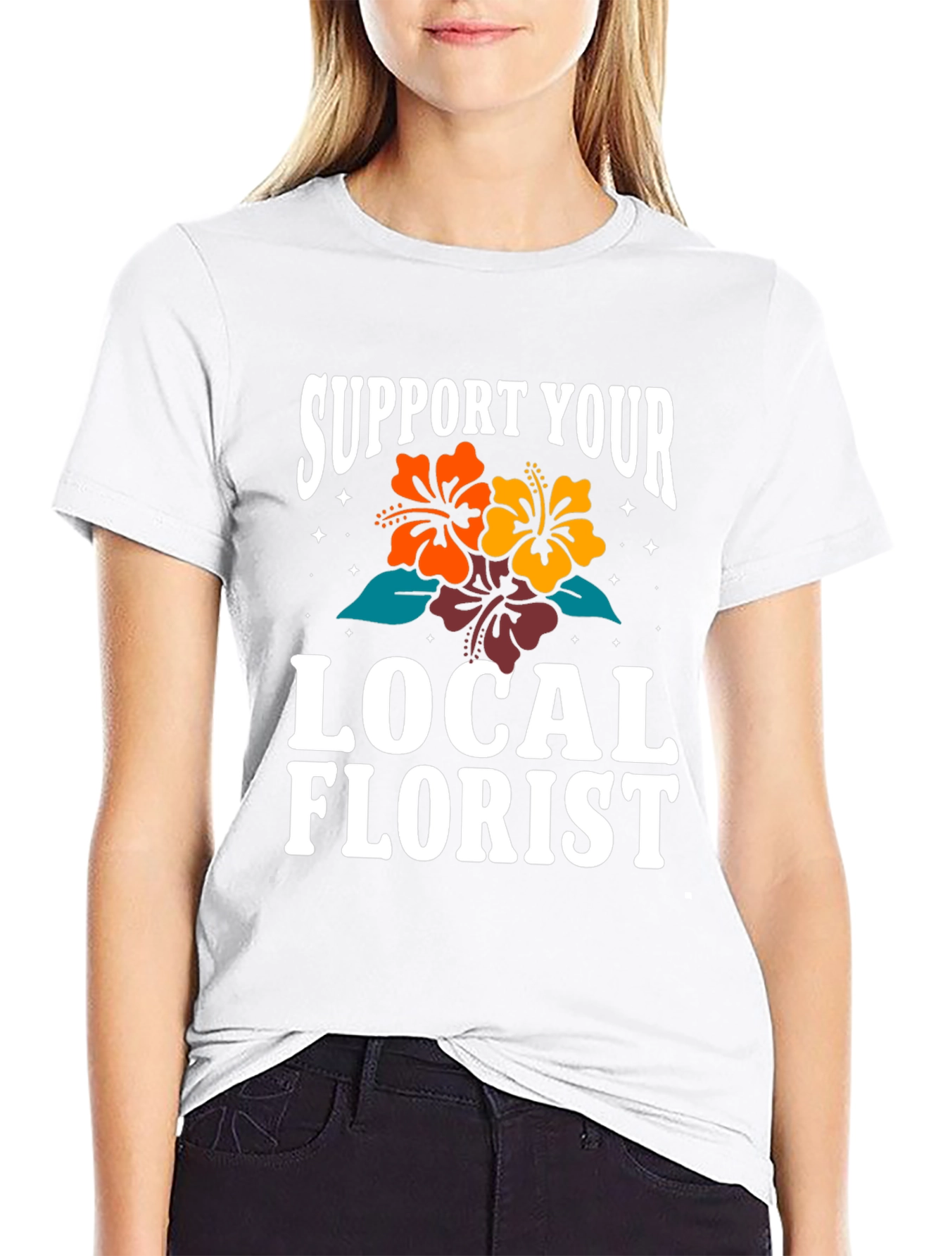 Support Your Local Florist Graphic T-Shirt