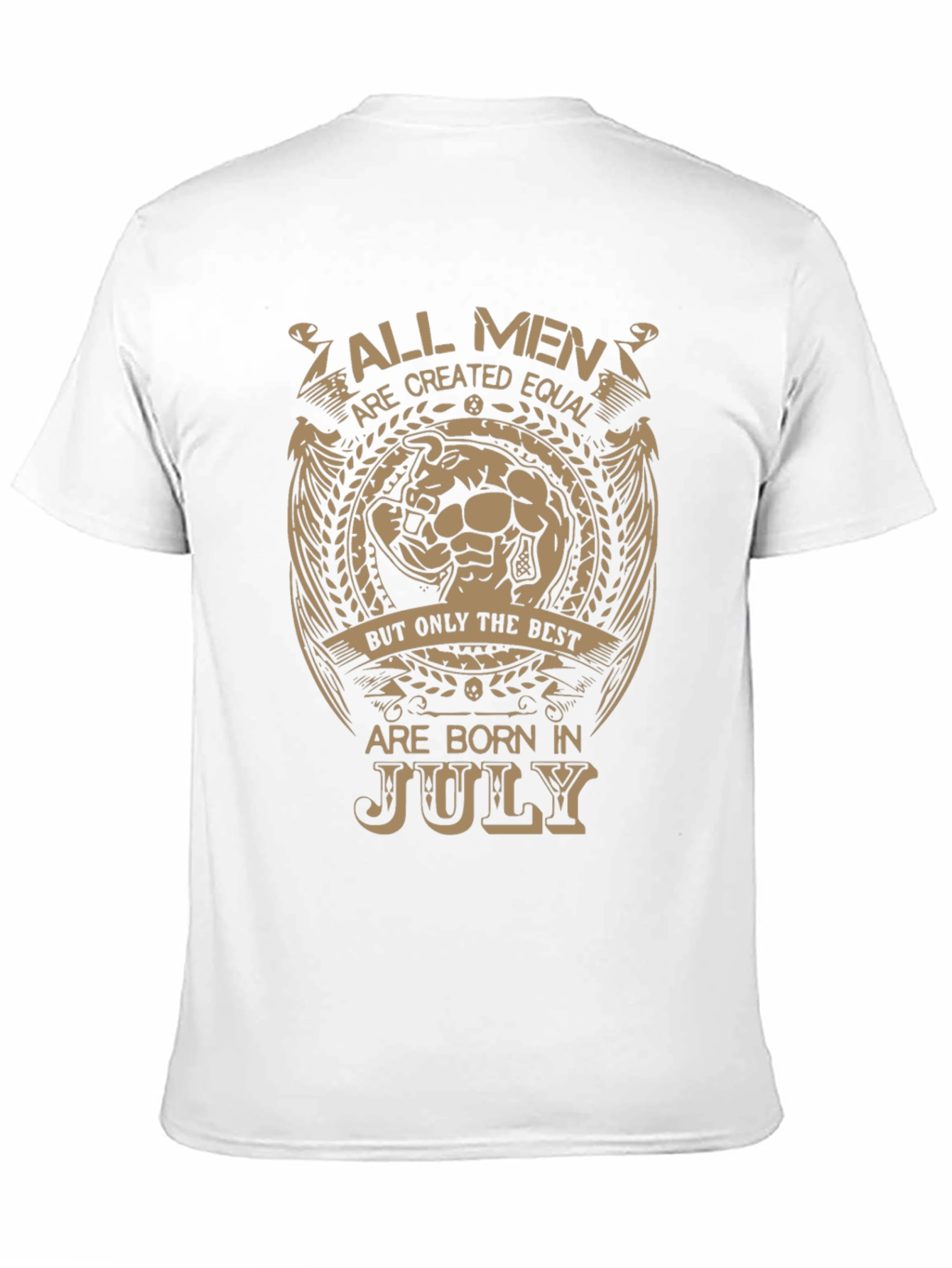 All Men Born In July T-Shirt