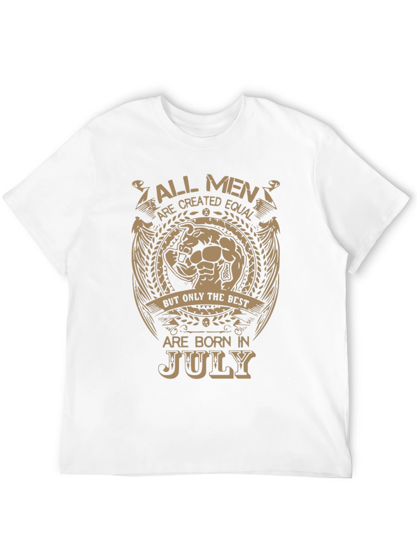 All Men Born In July T-Shirt