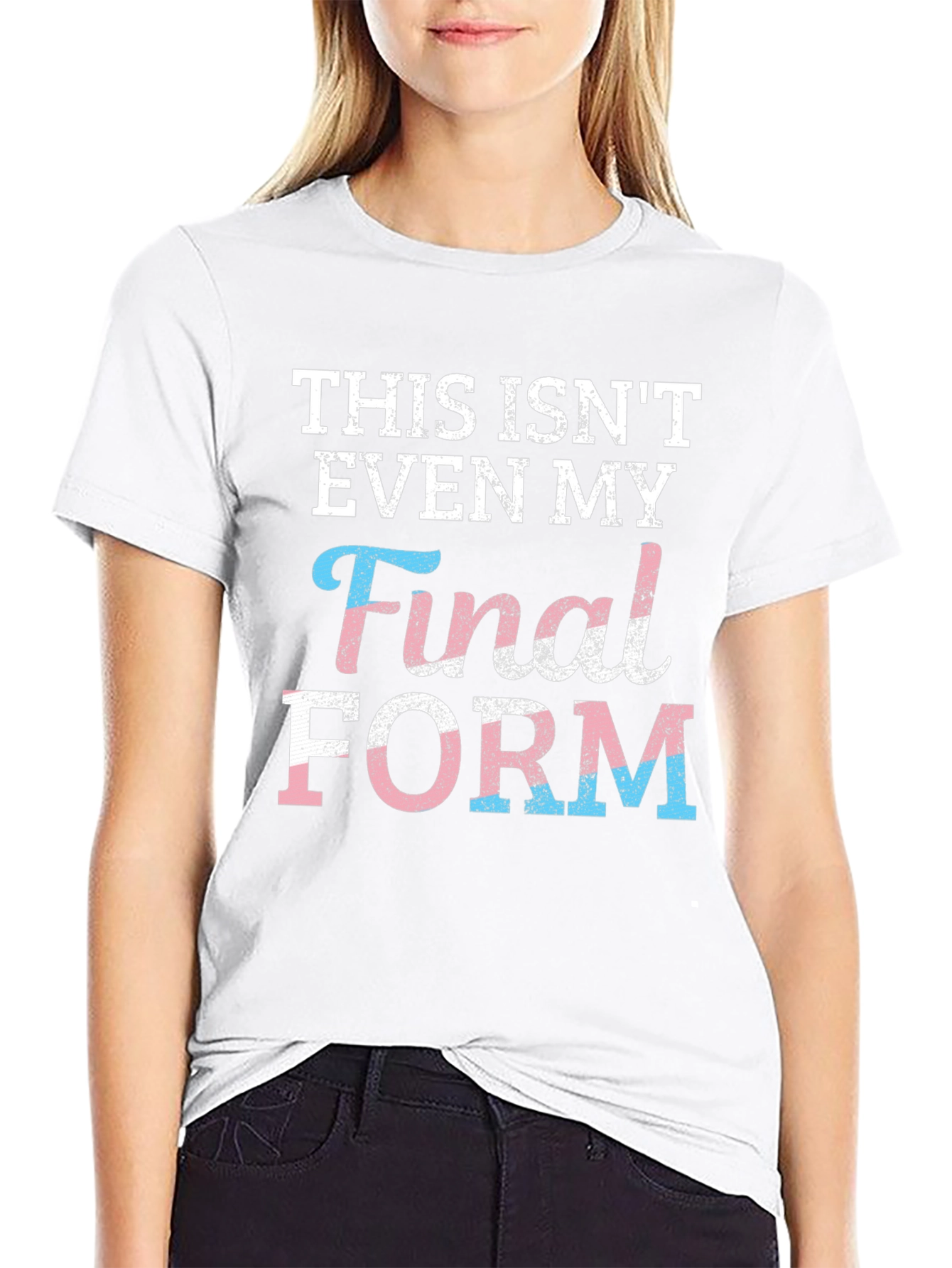Trans Pride T-Shirt: Not My Final Form!