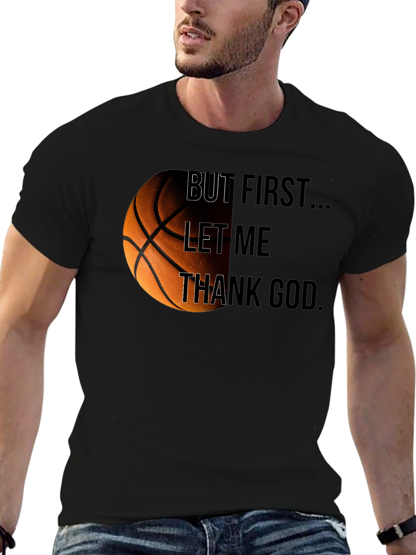 Basketball & Faith Tee: But First Thank God