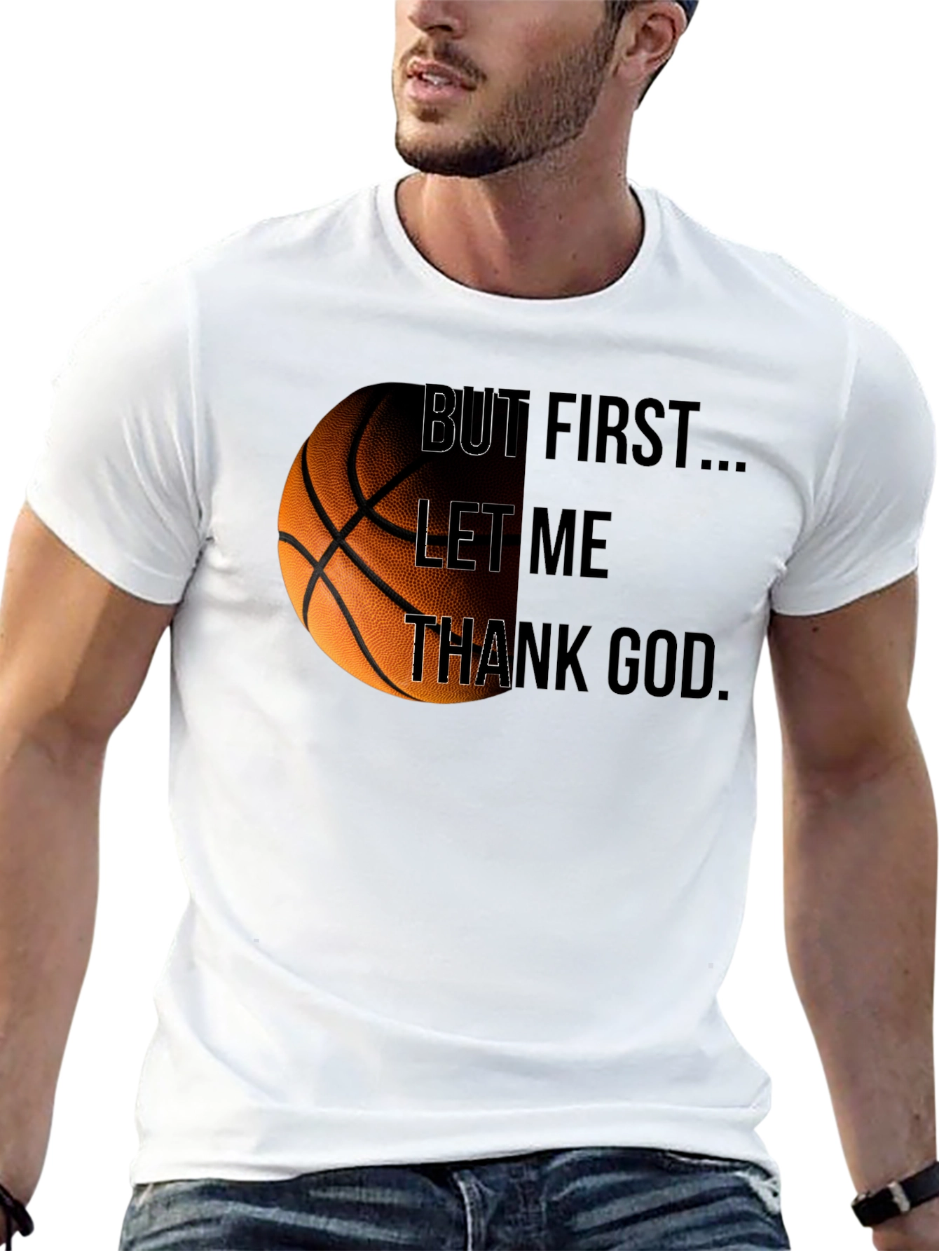 Basketball & Faith Tee: But First Thank God