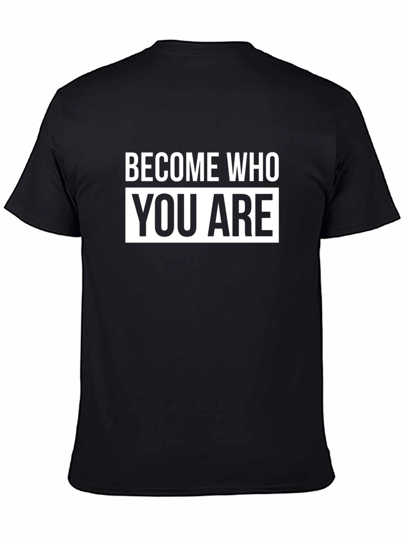 Become Who You Are T-Shirt - Inspirational Black Tee