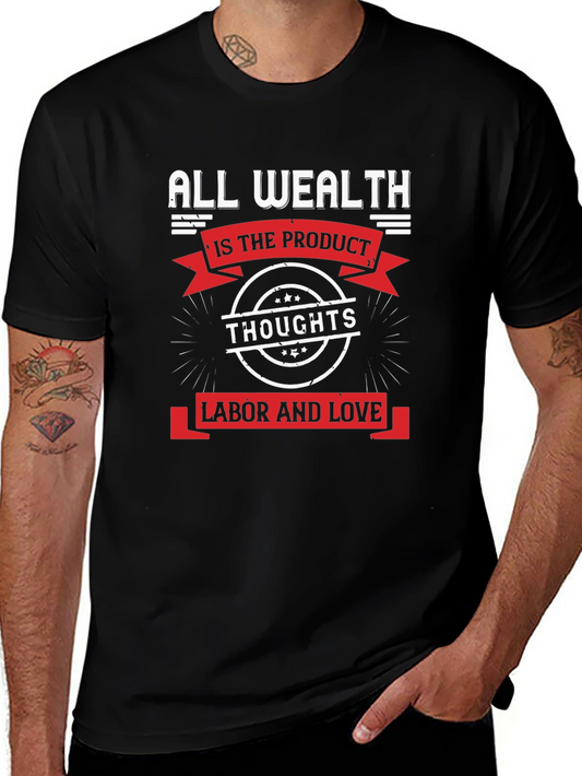 All Wealth T-Shirt: Thoughts Labor Love