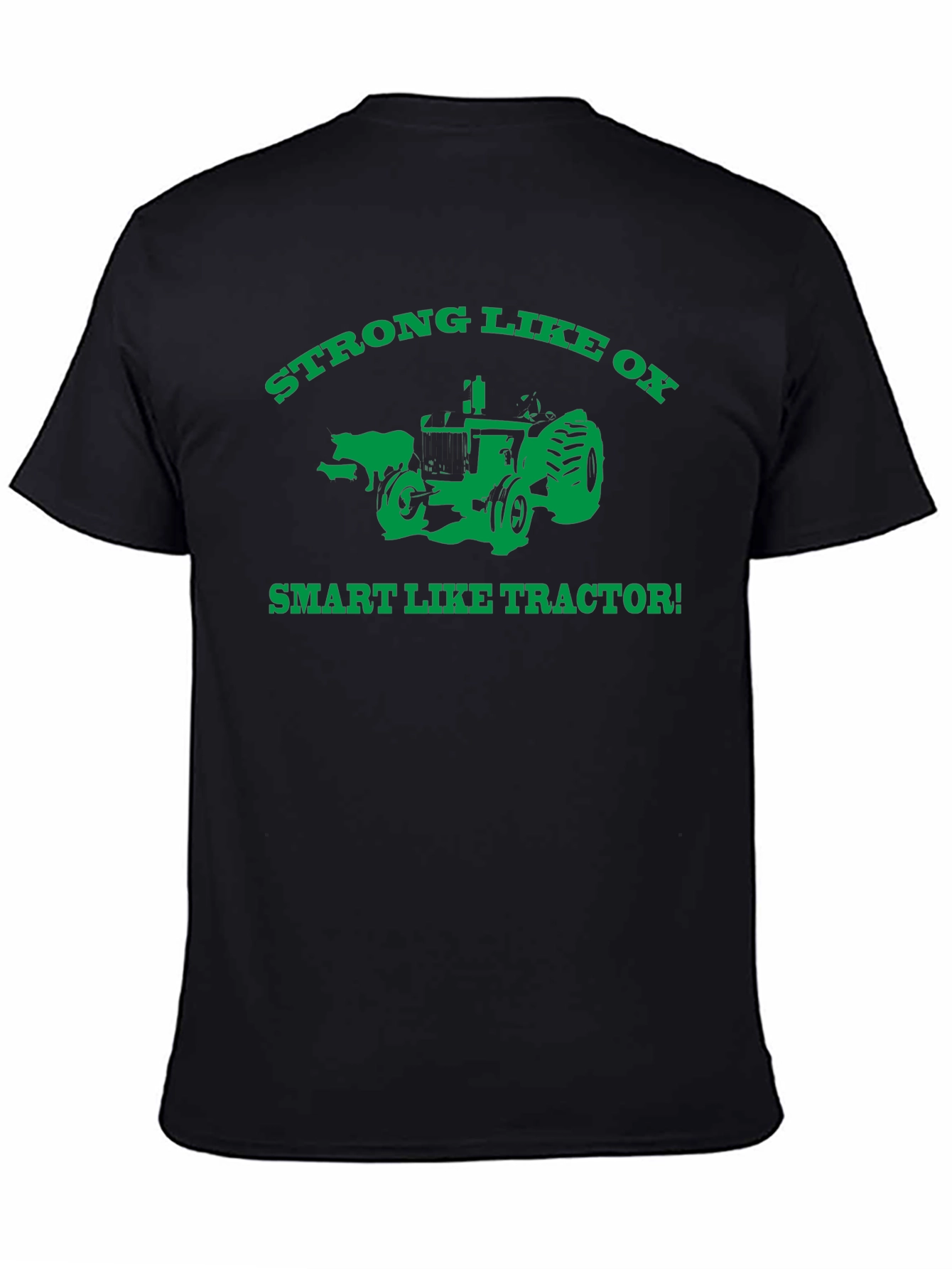 Strong Like Ox Smart Like Tractor T-Shirt