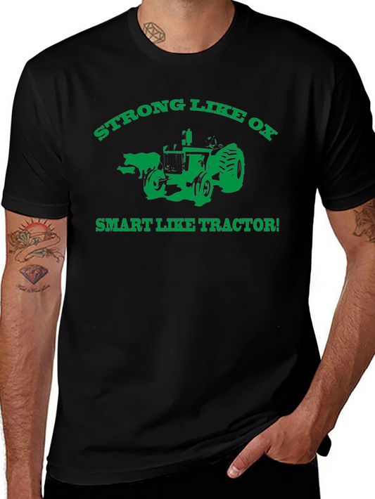 Strong Like Ox Smart Like Tractor T-Shirt