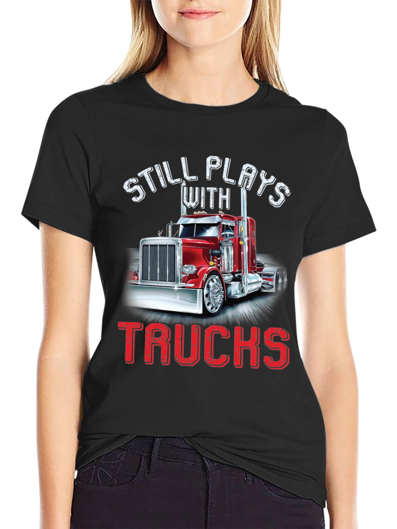 Still Plays With Trucks T-Shirt