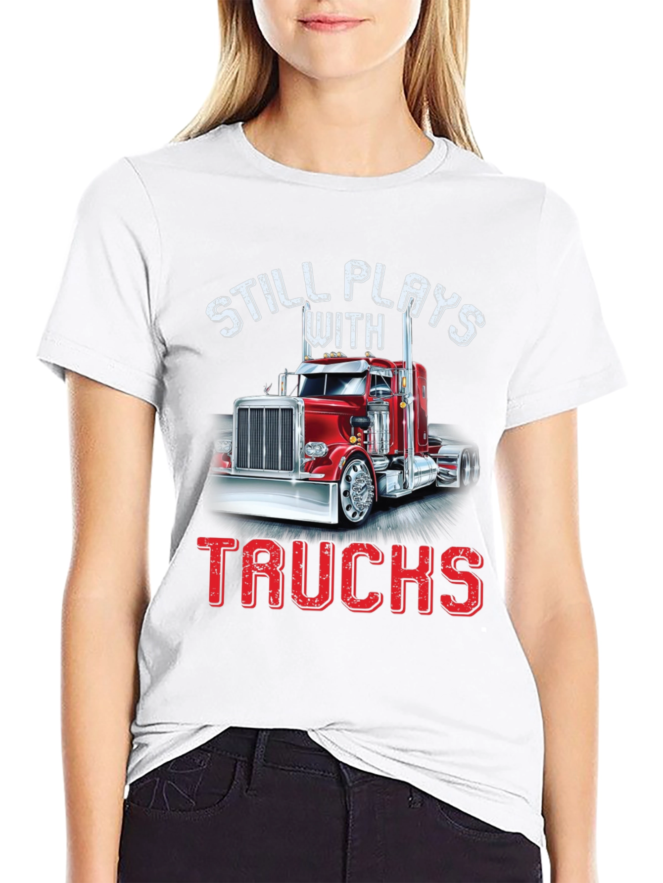 Still Plays With Trucks T-Shirt