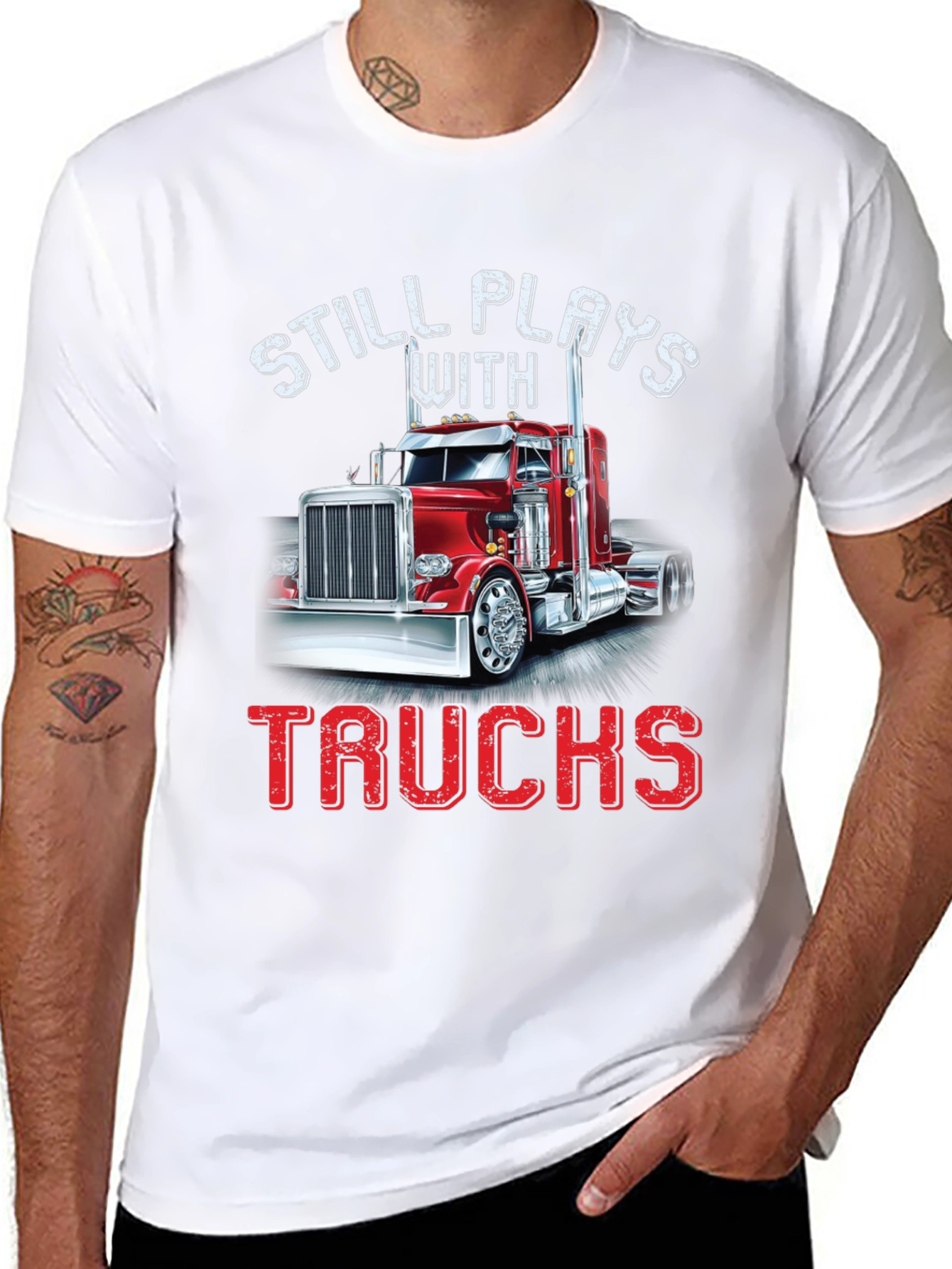 Still Plays With Trucks T-Shirt