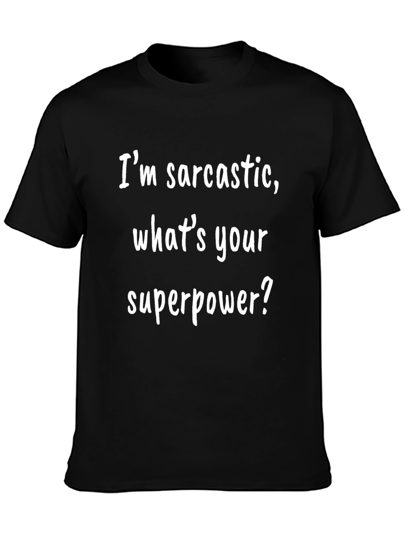 Sarcastic Superpower Graphic T-Shirt