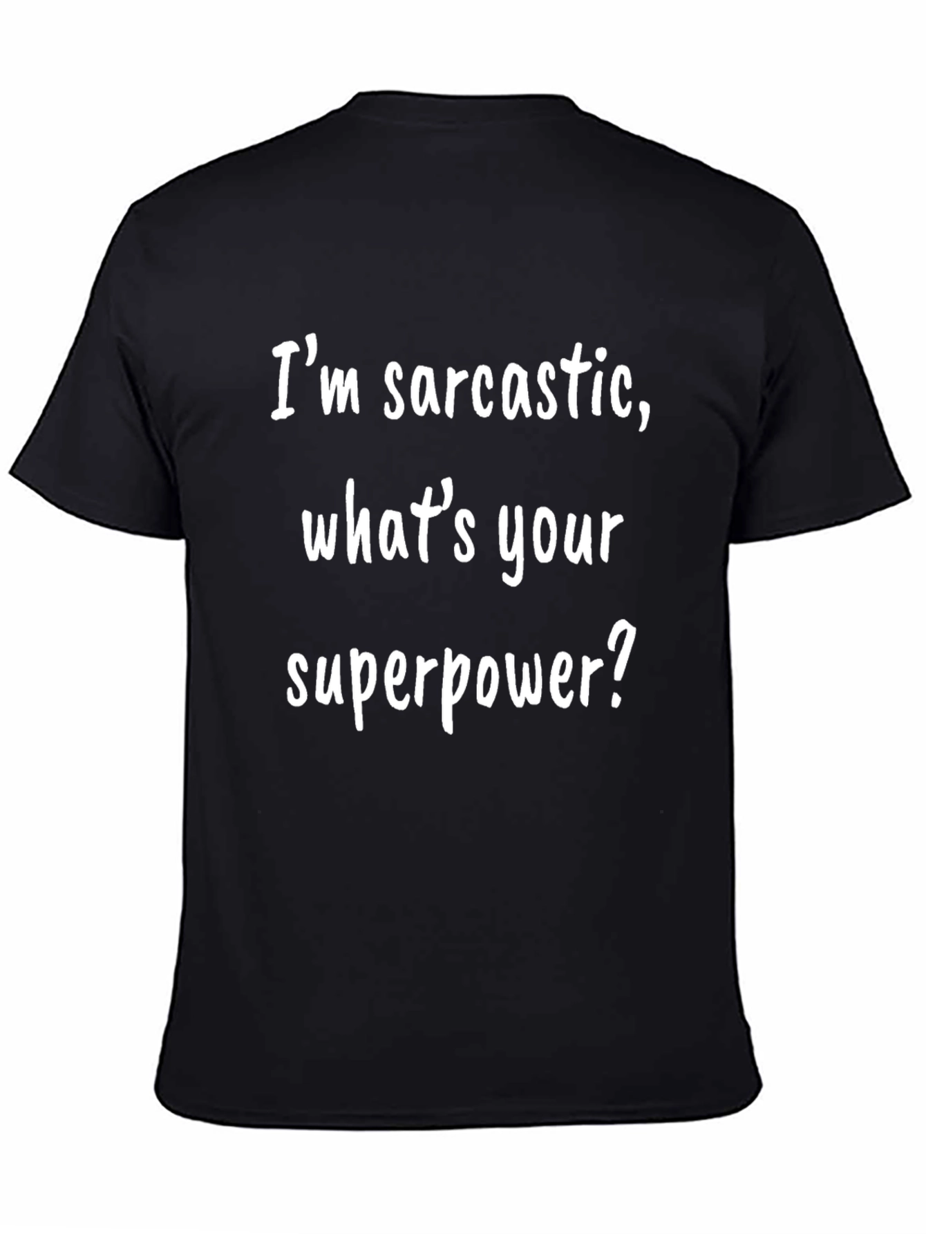 Sarcastic Superpower Graphic T-Shirt