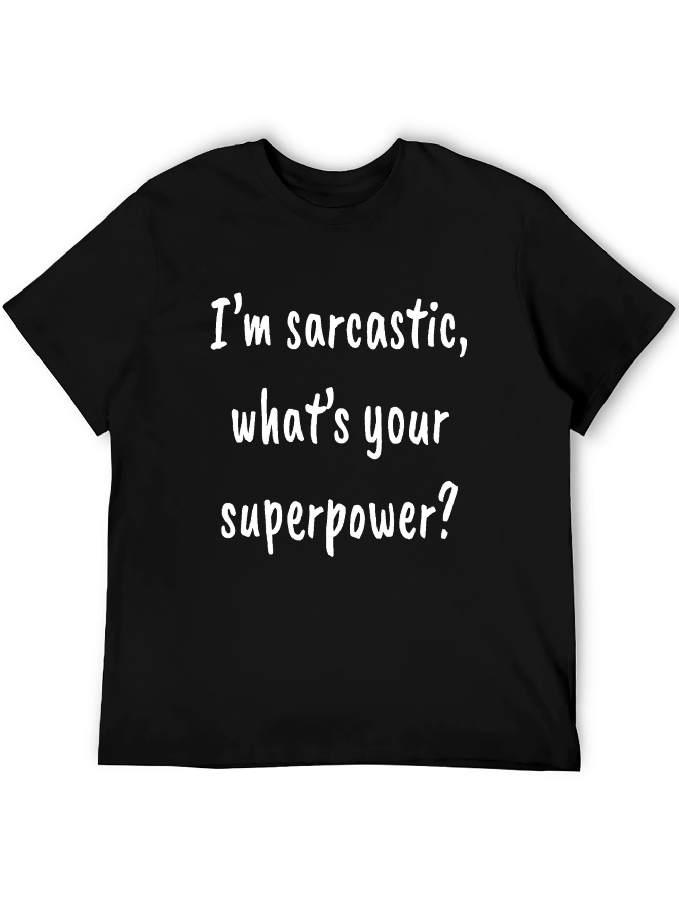 Sarcastic Superpower Graphic T-Shirt