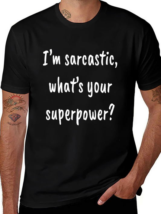 Sarcastic Superpower Graphic T-Shirt