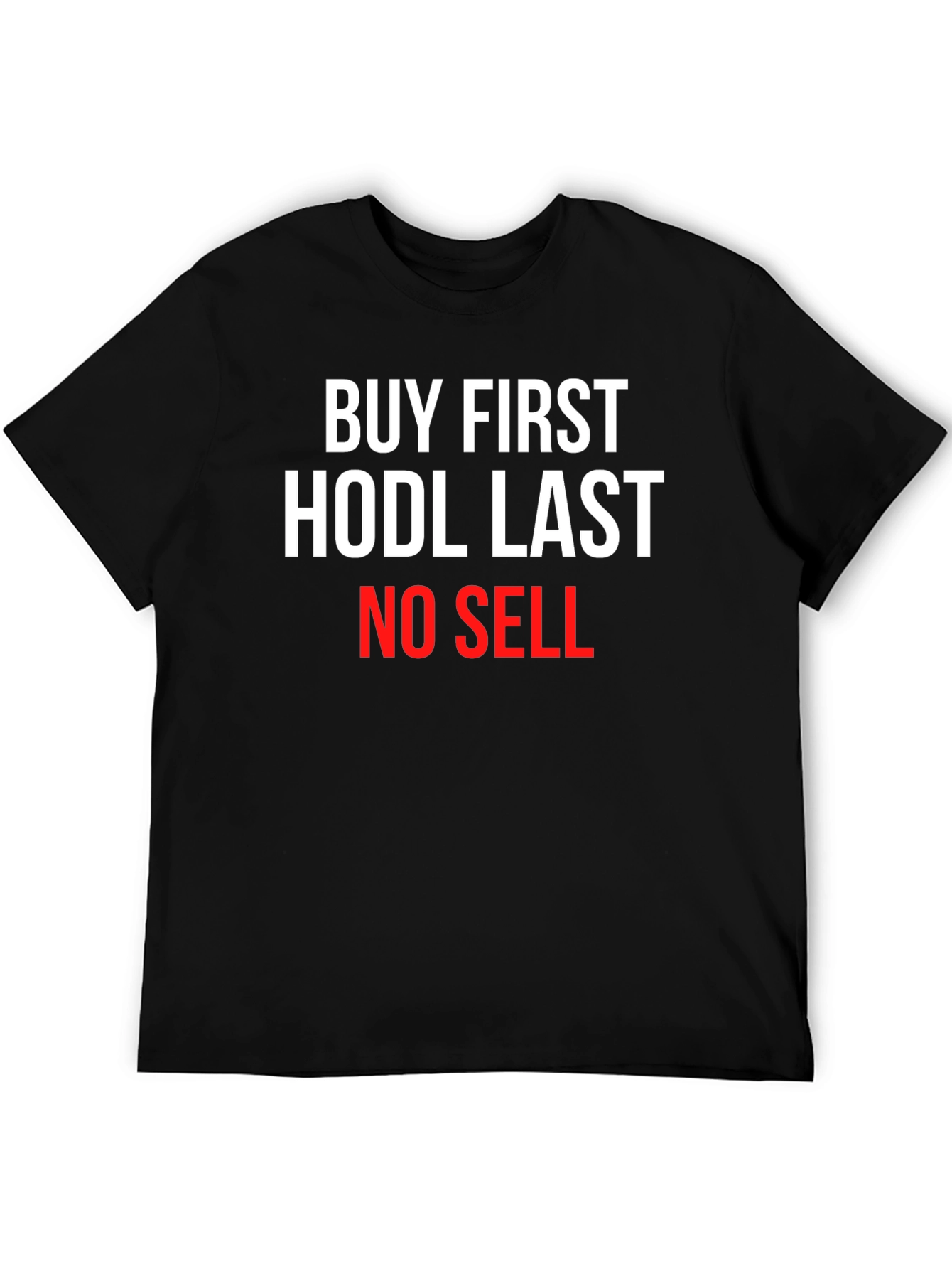 Buy First HODL Last Crypto T-Shirt