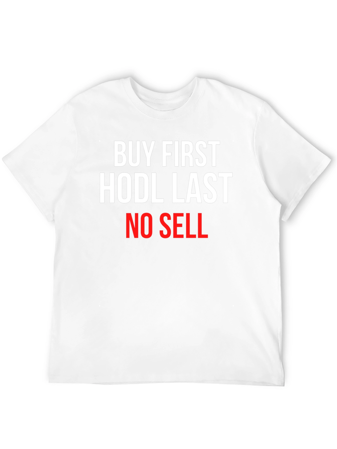 Buy First HODL Last Crypto T-Shirt