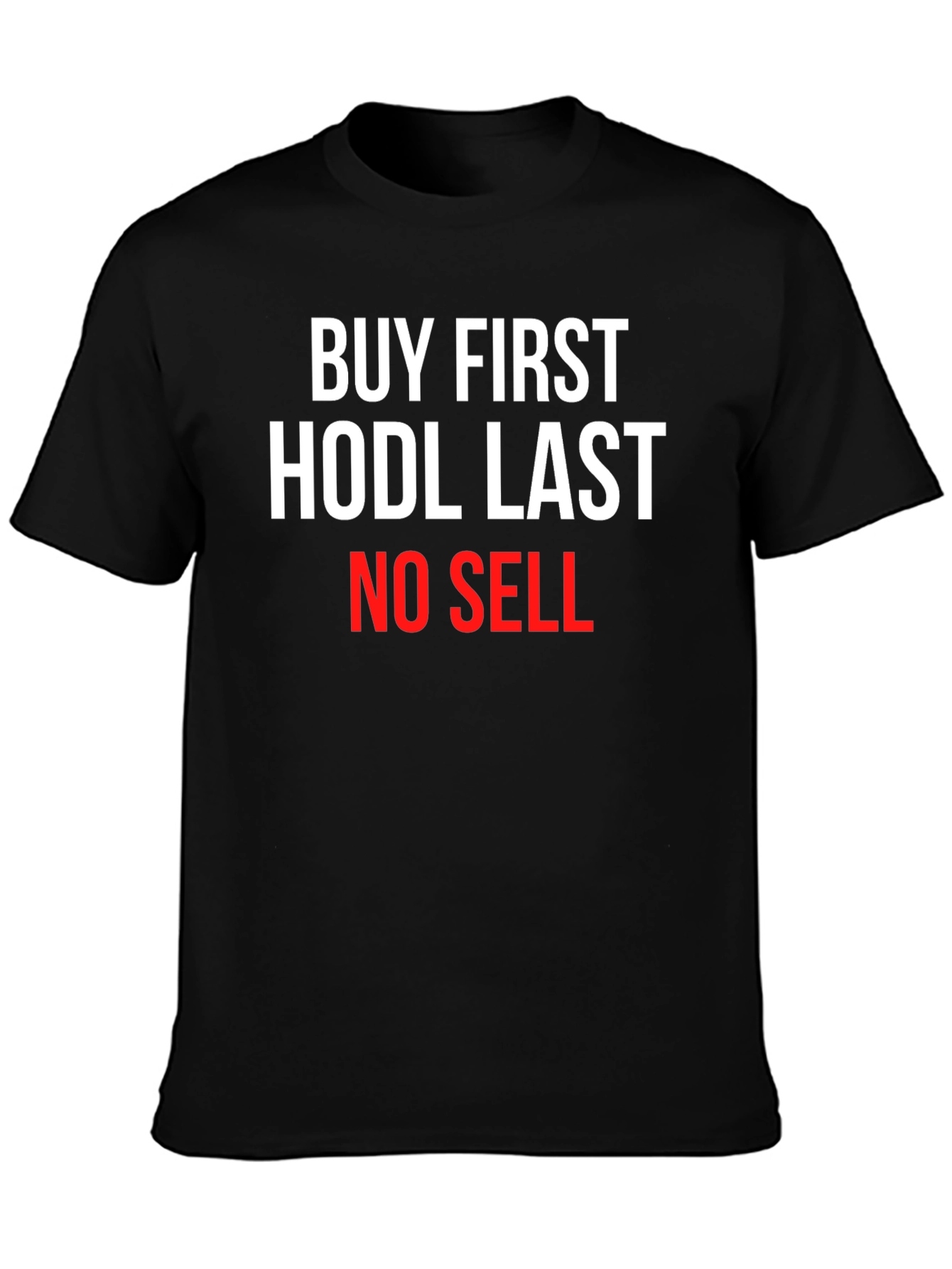 Buy First HODL Last Crypto T-Shirt