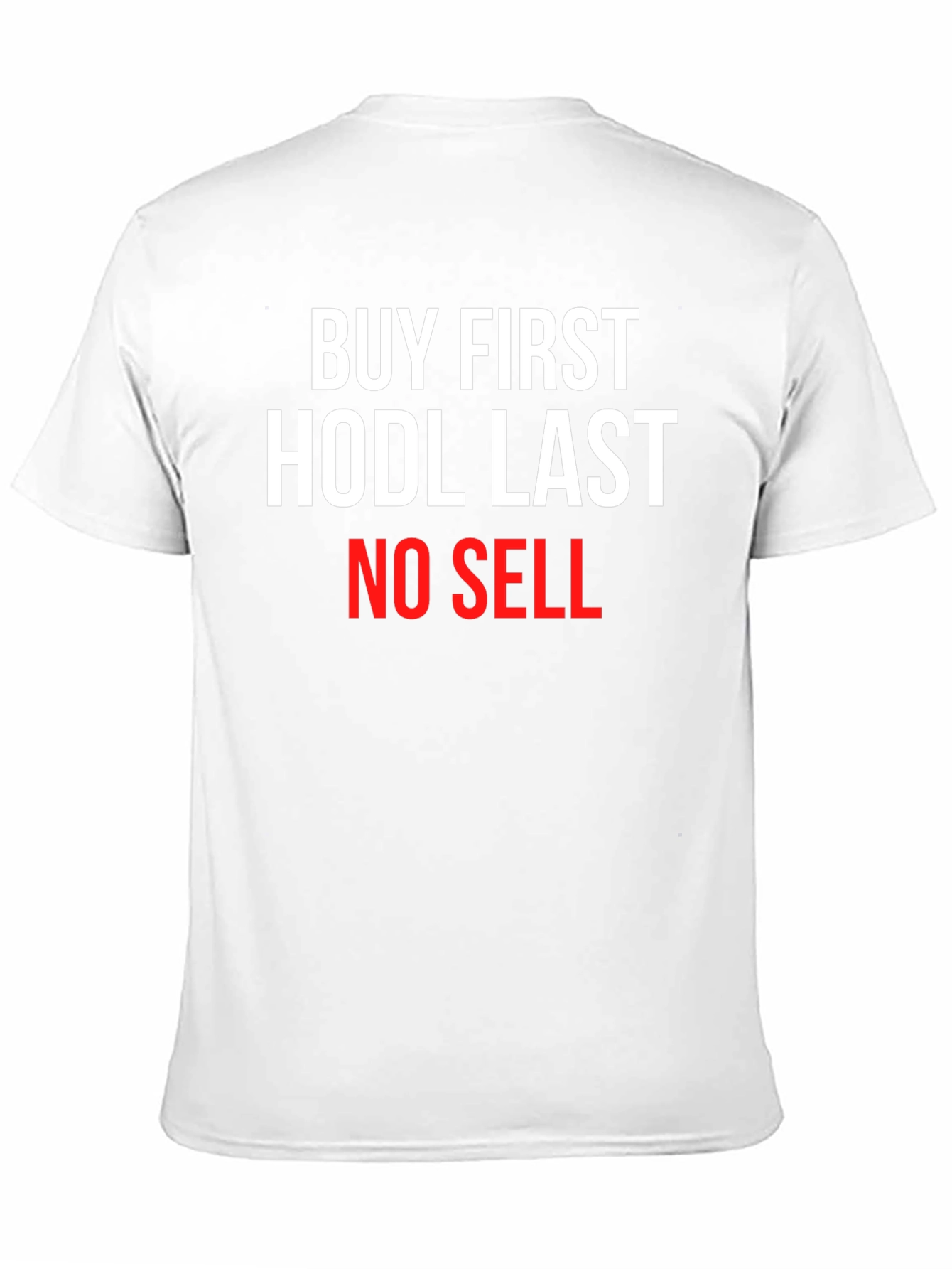 Buy First HODL Last Crypto T-Shirt
