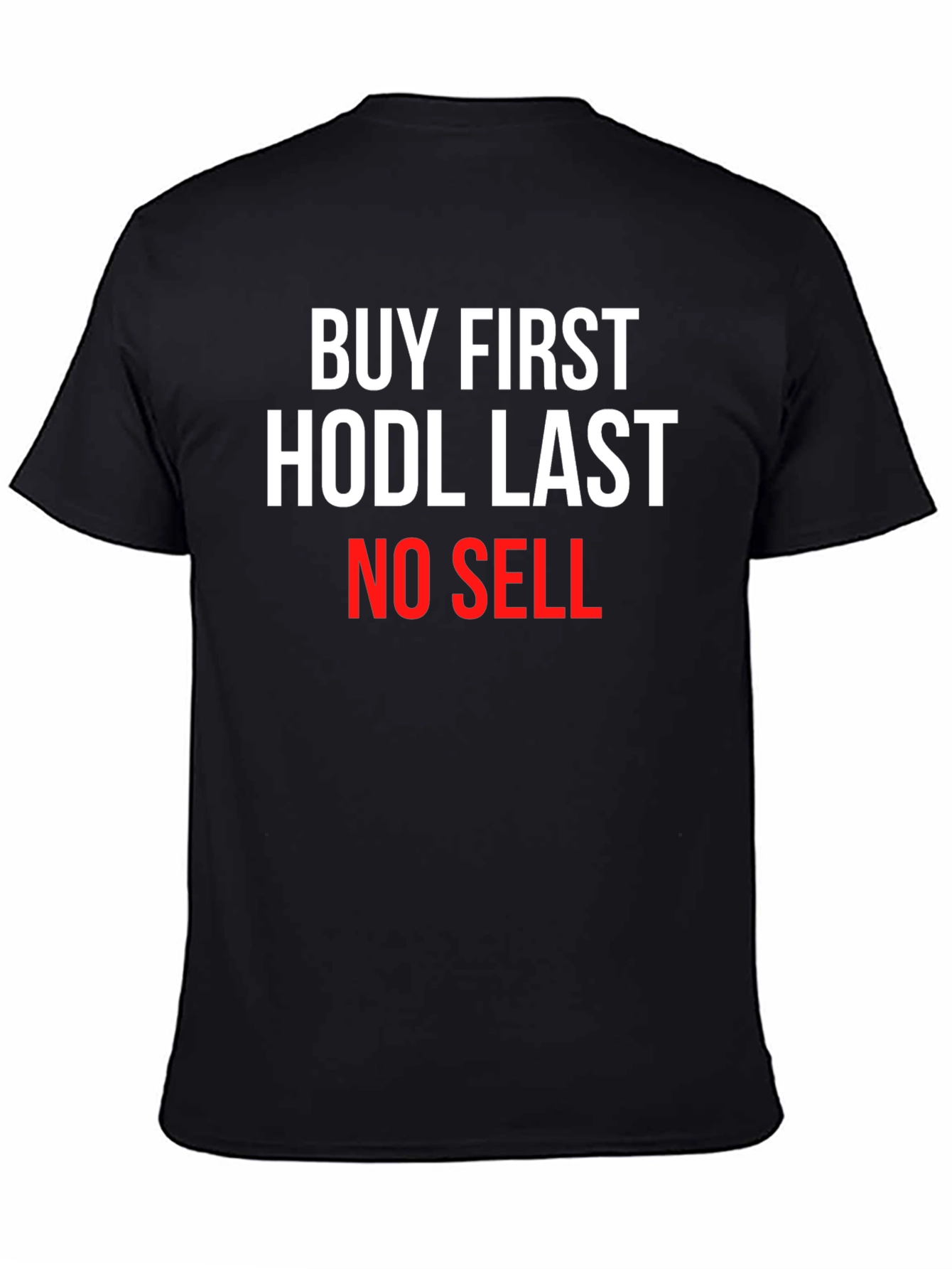 Buy First HODL Last Crypto T-Shirt