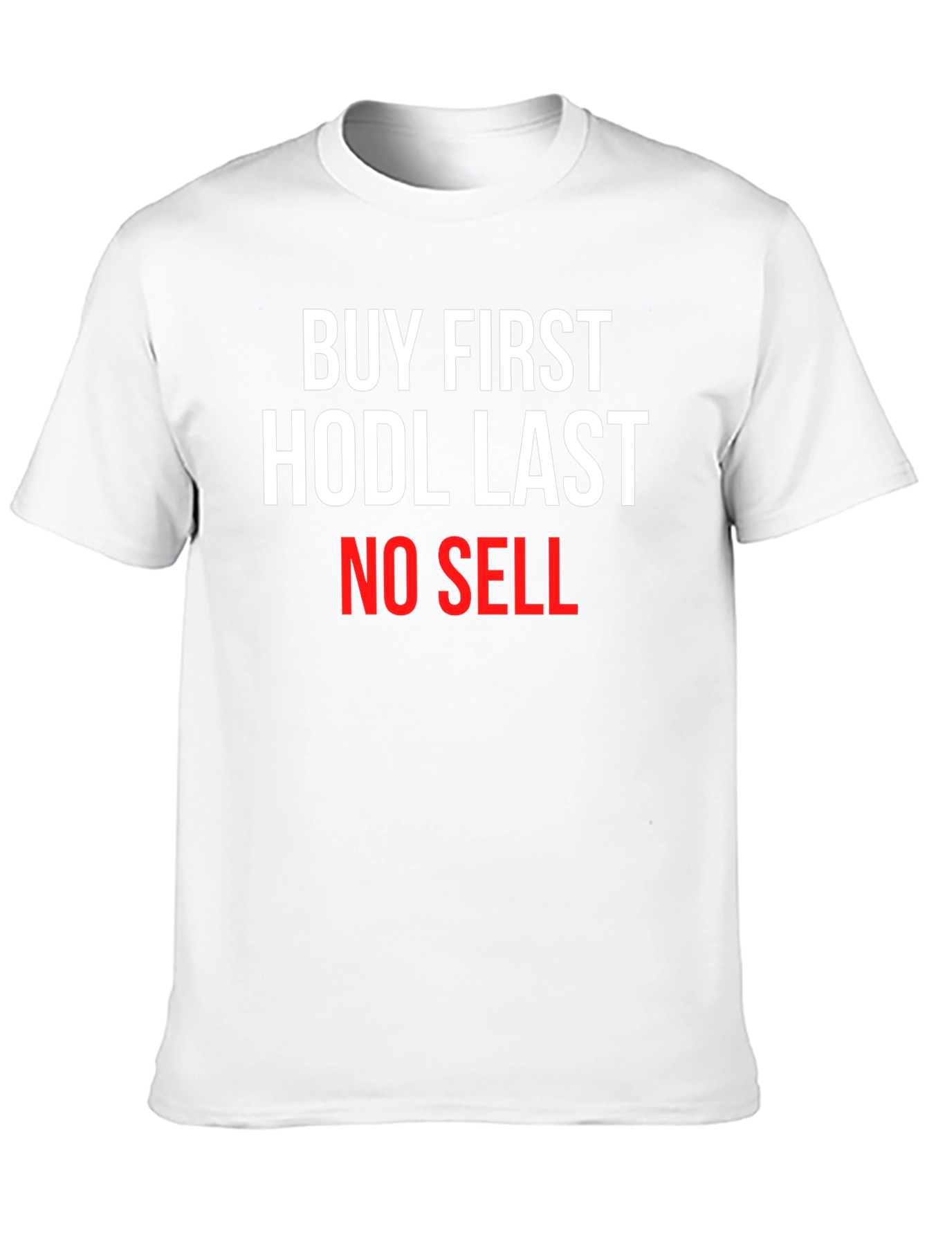 Buy First HODL Last Crypto T-Shirt