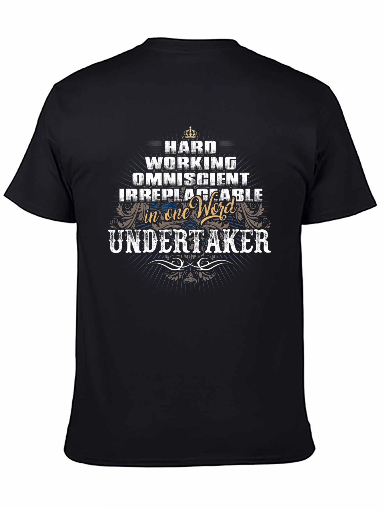 Undertaker Graphic T-Shirt - Hard Working Omniscient