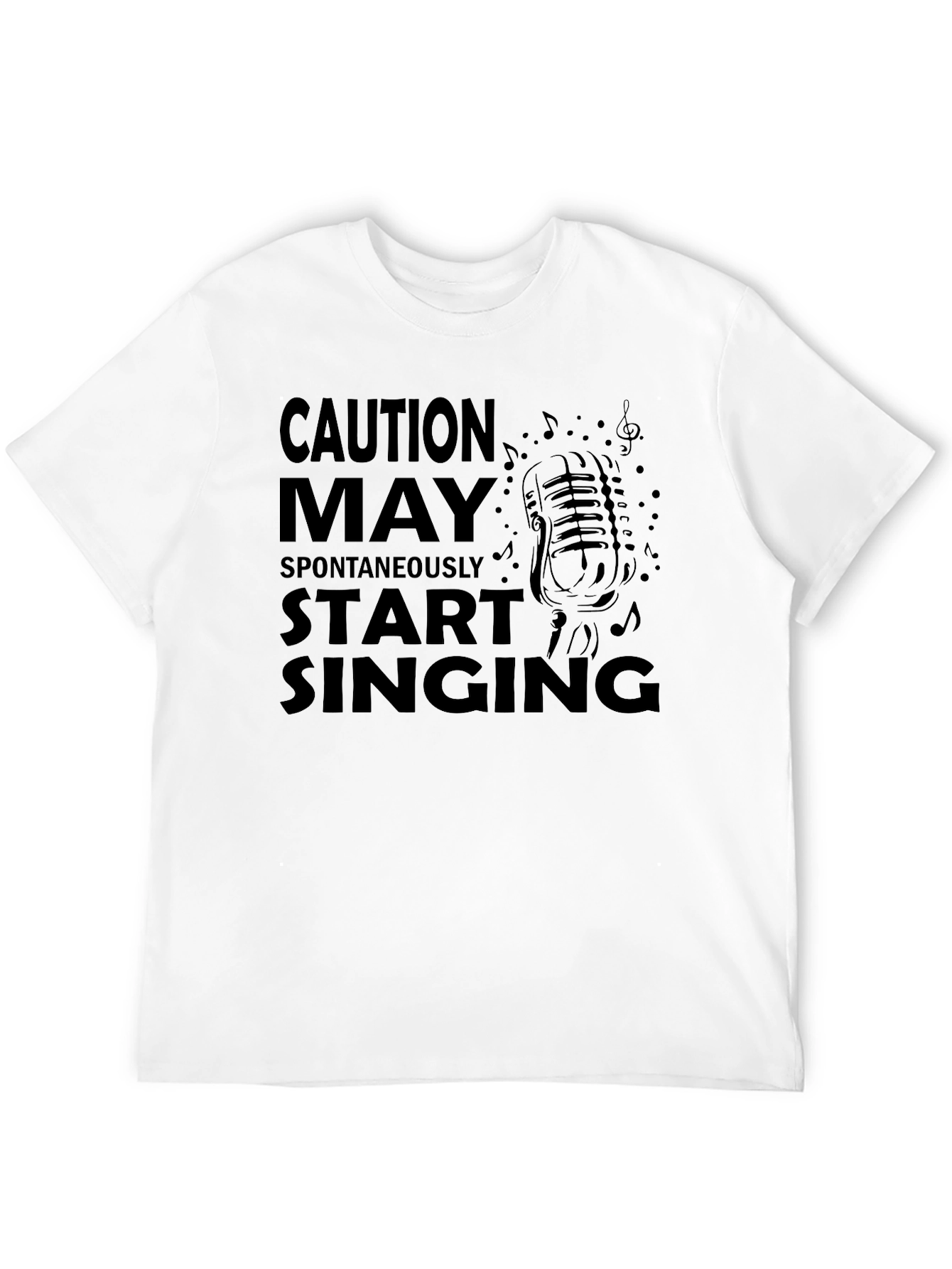 Caution May Spontaneously Start Singing T-Shirt