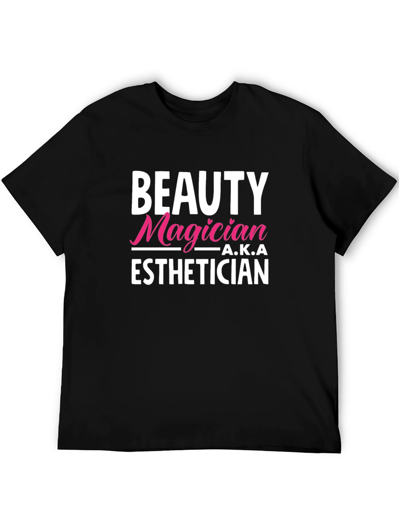 Beauty Magician A.K.A Esthetician Graphic T-Shirt