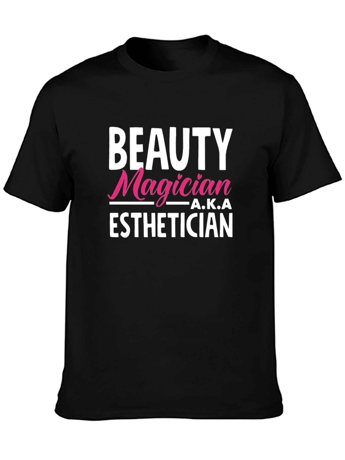 Beauty Magician A.K.A Esthetician Graphic T-Shirt