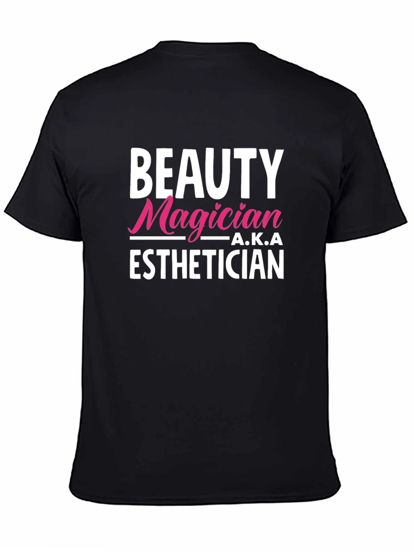 Beauty Magician A.K.A Esthetician Graphic T-Shirt