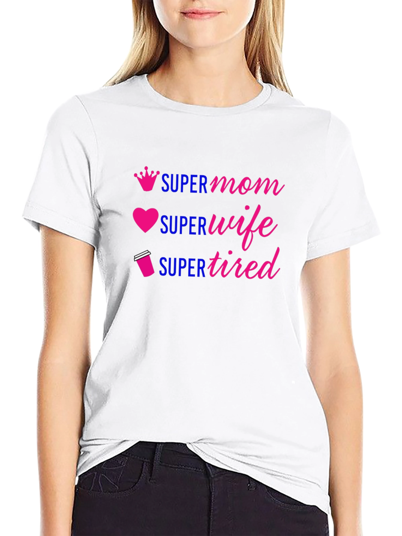 Super Mom Wife Tired Graphic Tee
