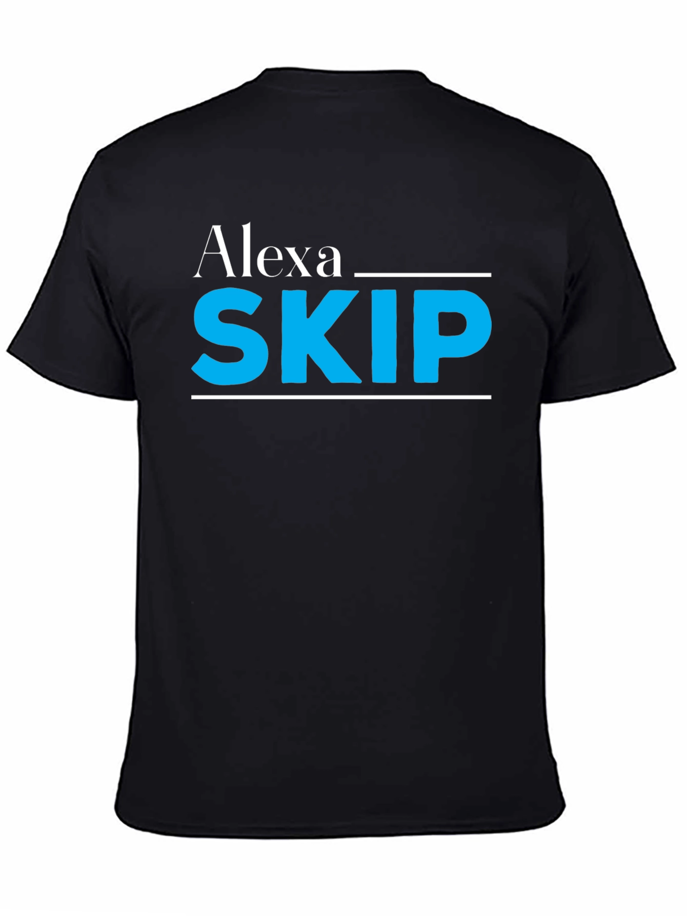 Alexa Skip T-Shirt - Funny Slogan Tee