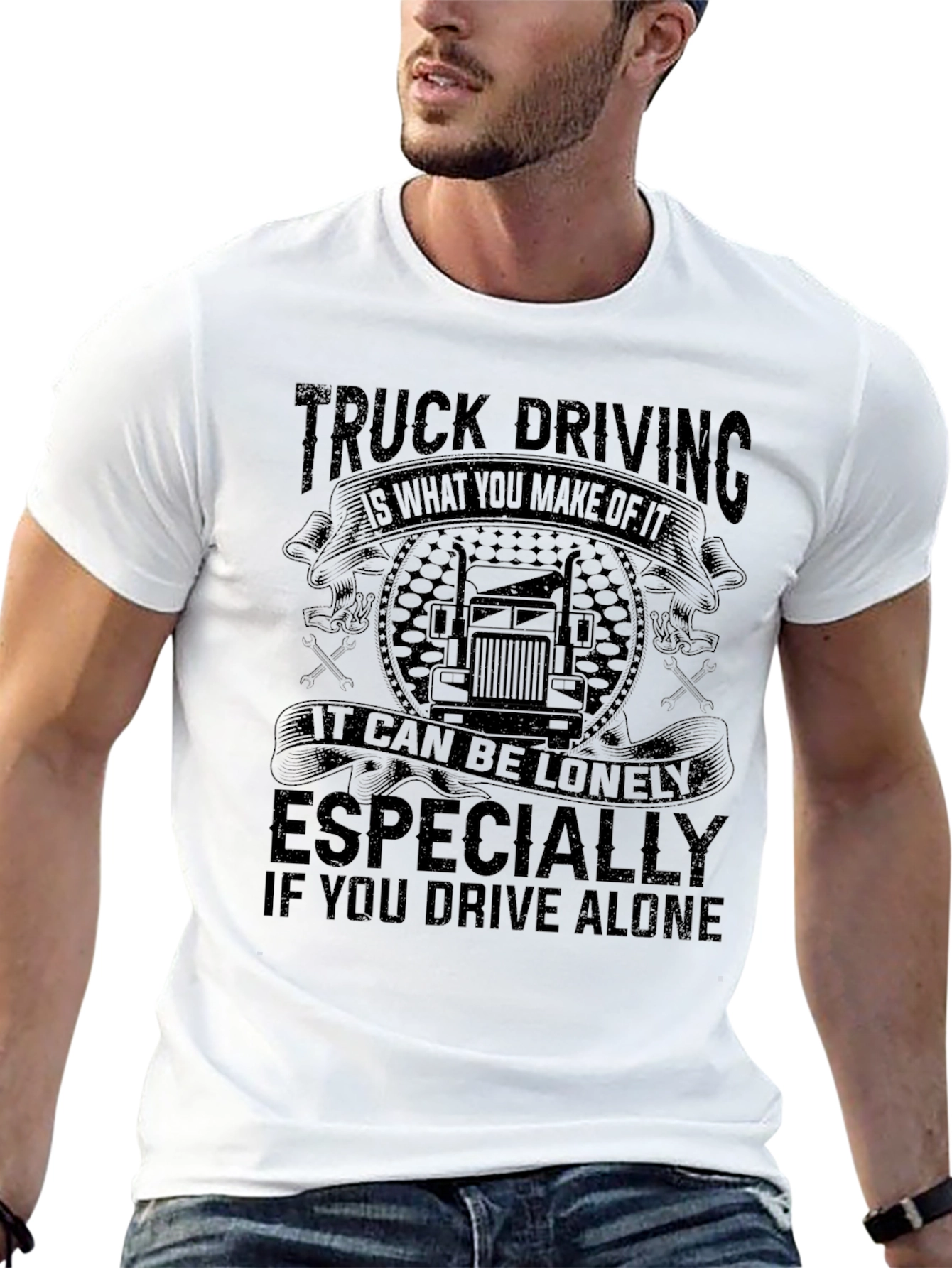 Truck Driving Quote Graphic Tee