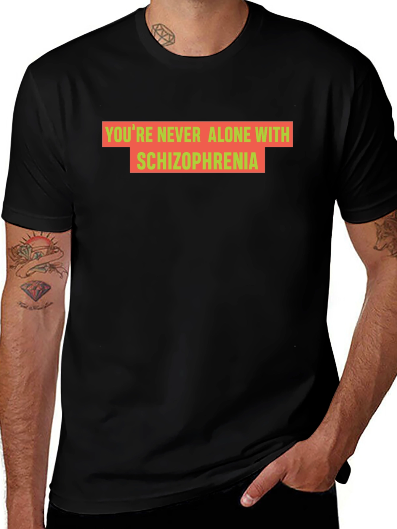 Youre Never Alone With Schizophrenia Black T-Shirt