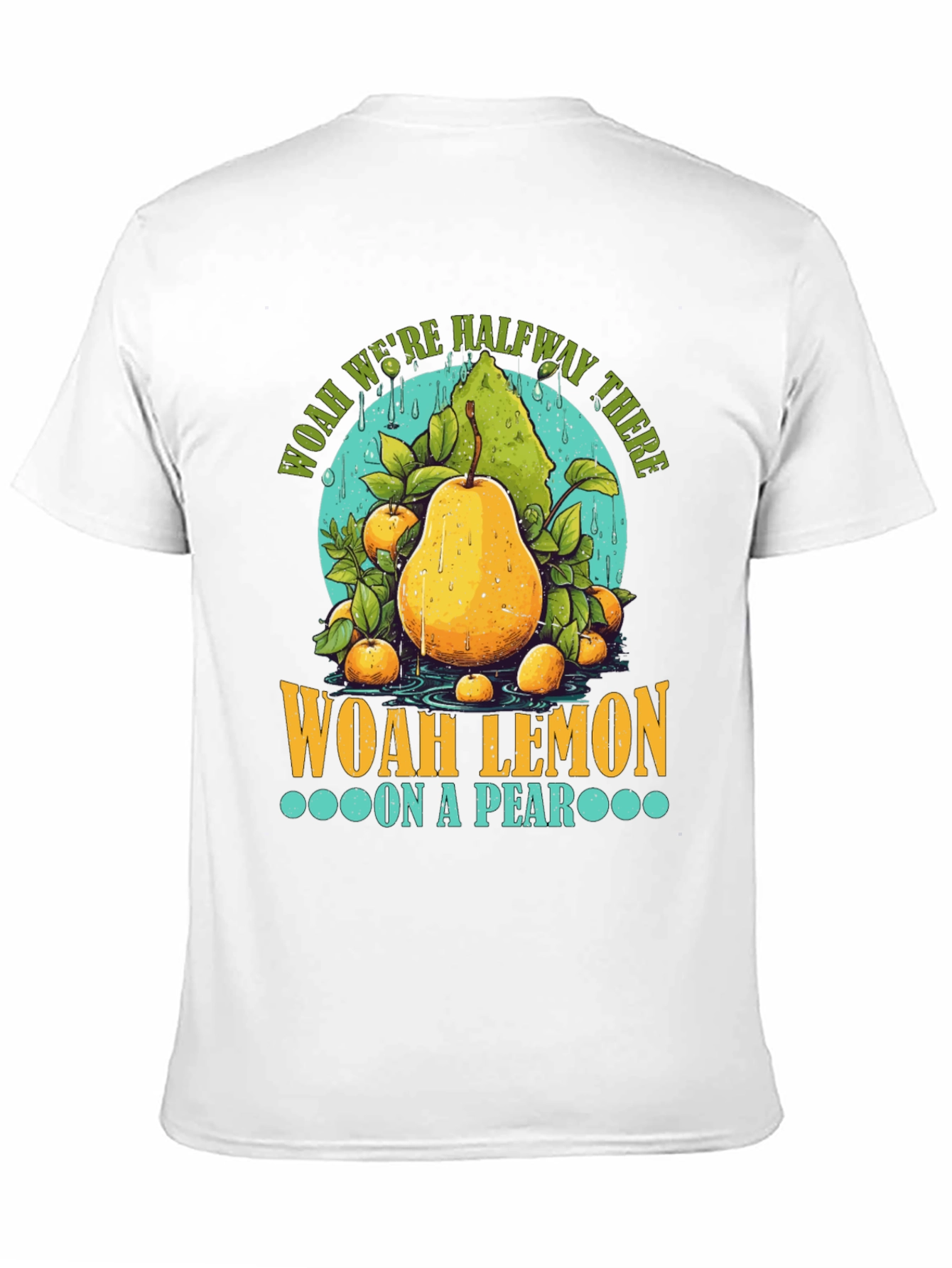 Woah Lemon on a Pear Graphic T-Shirt