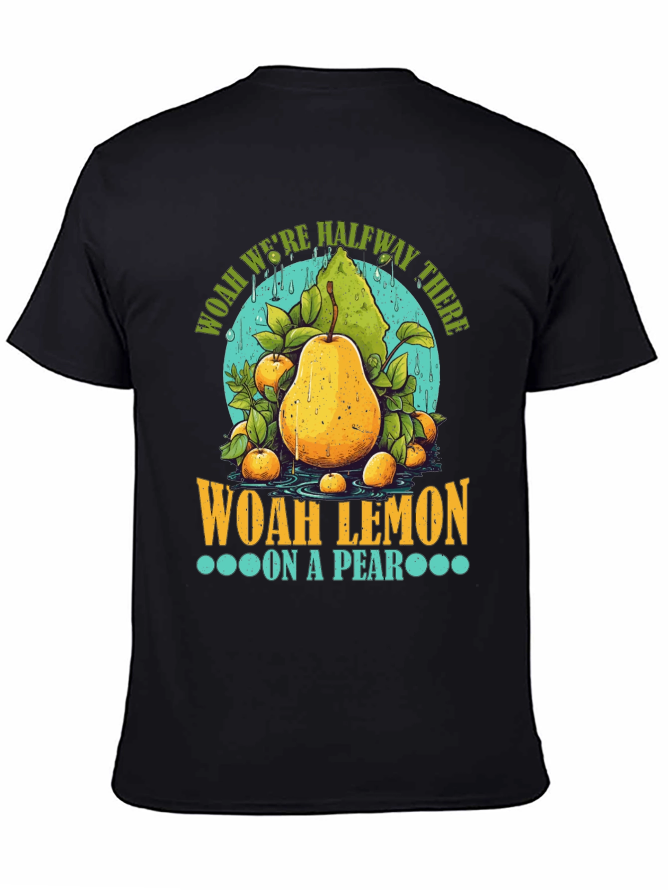 Woah Lemon on a Pear Graphic T-Shirt